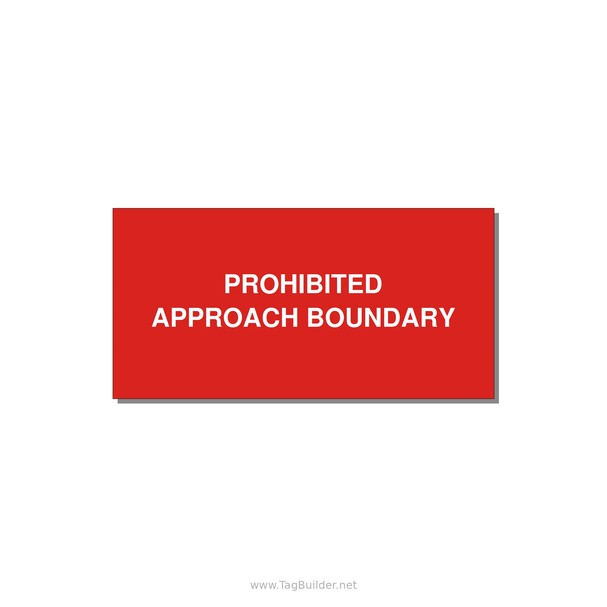 4.0x2.0" Safety Label - PROHIBITED APPROACH BOUND — 4x2" White on Red, Adhesive