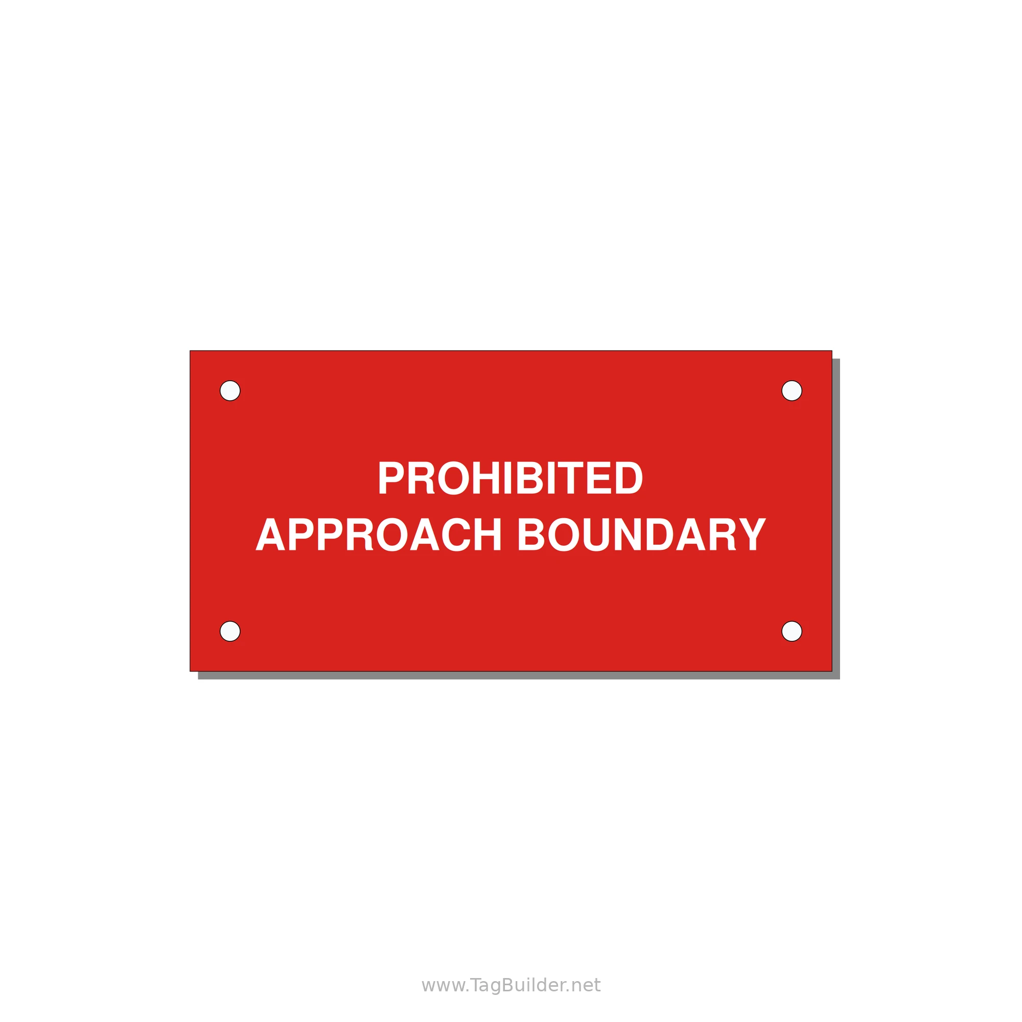 4.0x2.0" Safety Label - PROHIBITED APPROACH BOUND — 4x2" White on Red, Holes