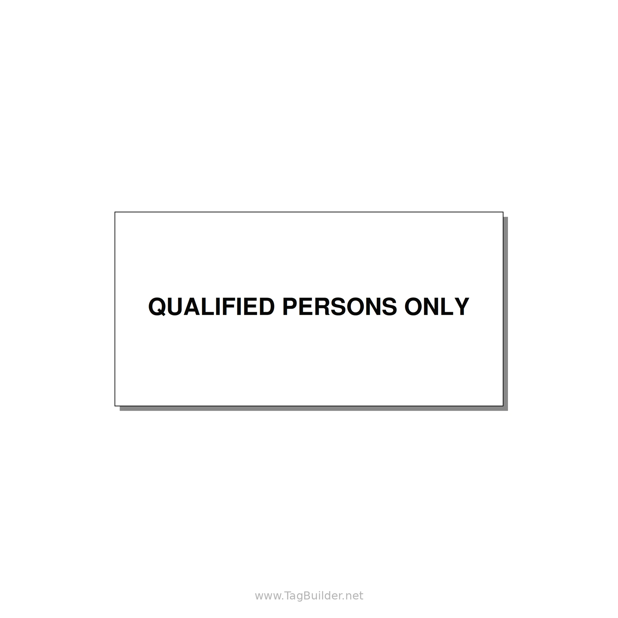 4.0x2.0" Safety Label - QUALIFIED PERSONS ONLY — 4x2" Black on White, Adhesive