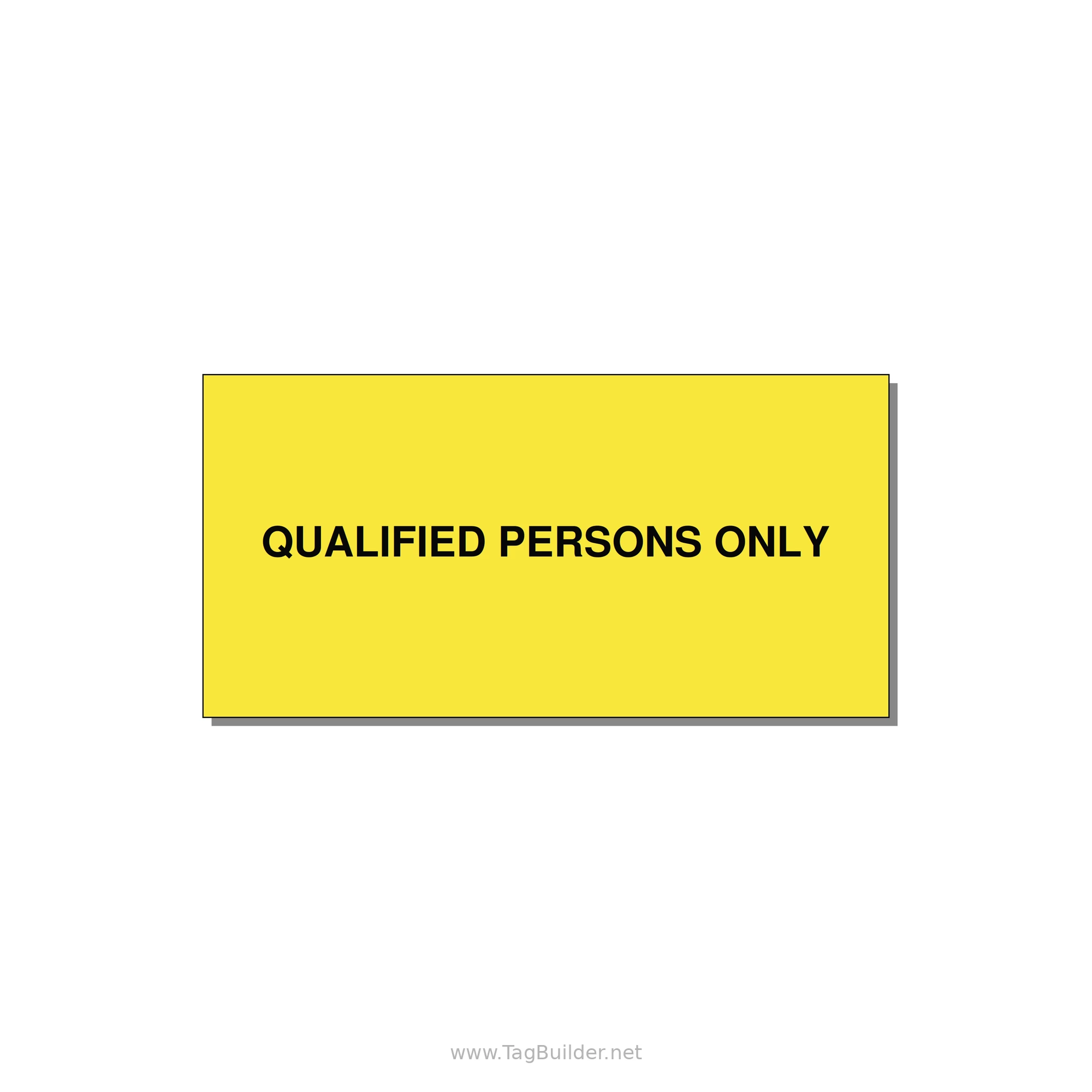4.0x2.0" Safety Label - QUALIFIED PERSONS ONLY — 4x2" Black on Yellow, Adhesive