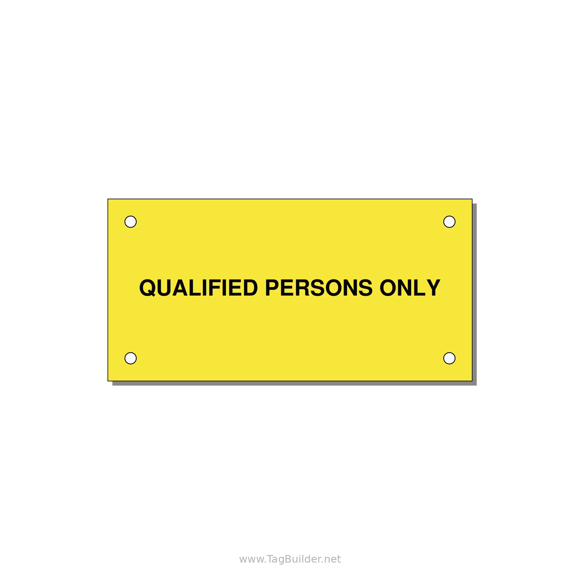 4.0x2.0" Safety Label - QUALIFIED PERSONS ONLY — 4x2" Black on Yellow, Holes