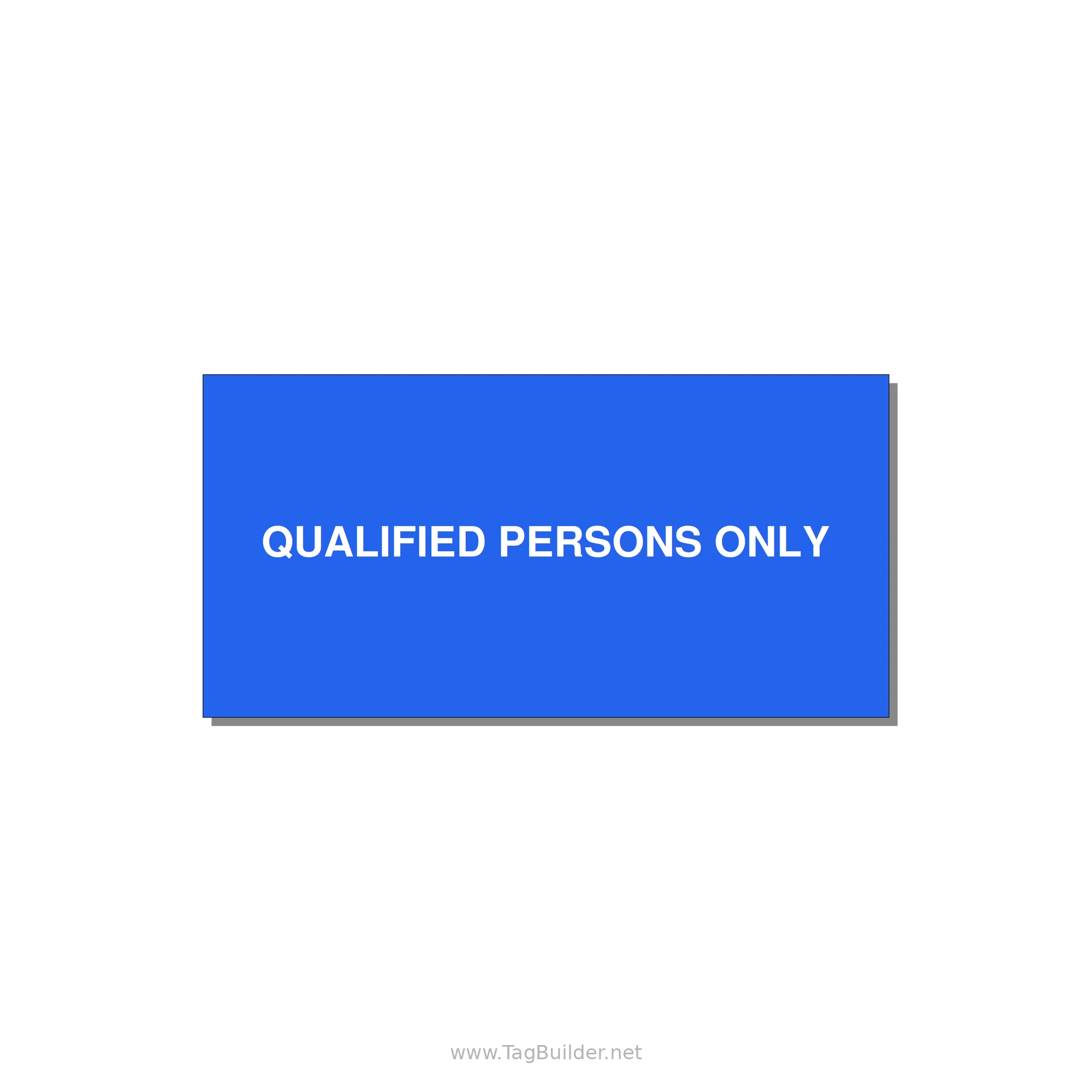 4.0x2.0" Safety Label - QUALIFIED PERSONS ONLY — 4x2" White on Blue, Adhesive