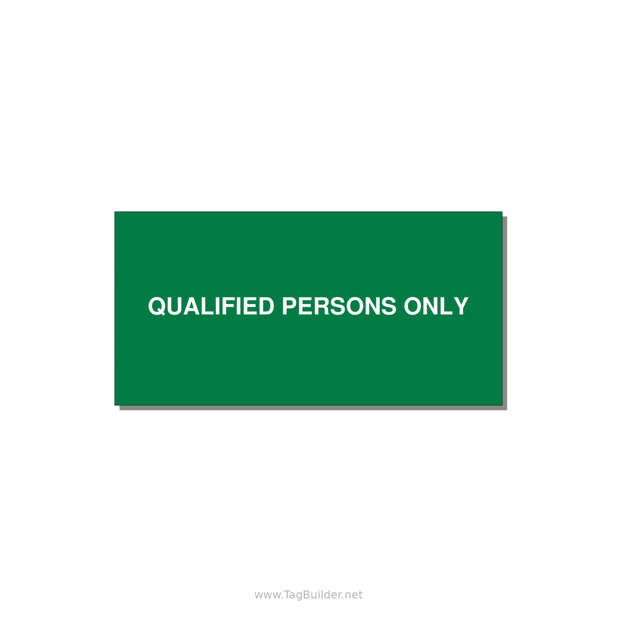 4.0x2.0" Safety Label - QUALIFIED PERSONS ONLY — 4x2" White on Green, Adhesive