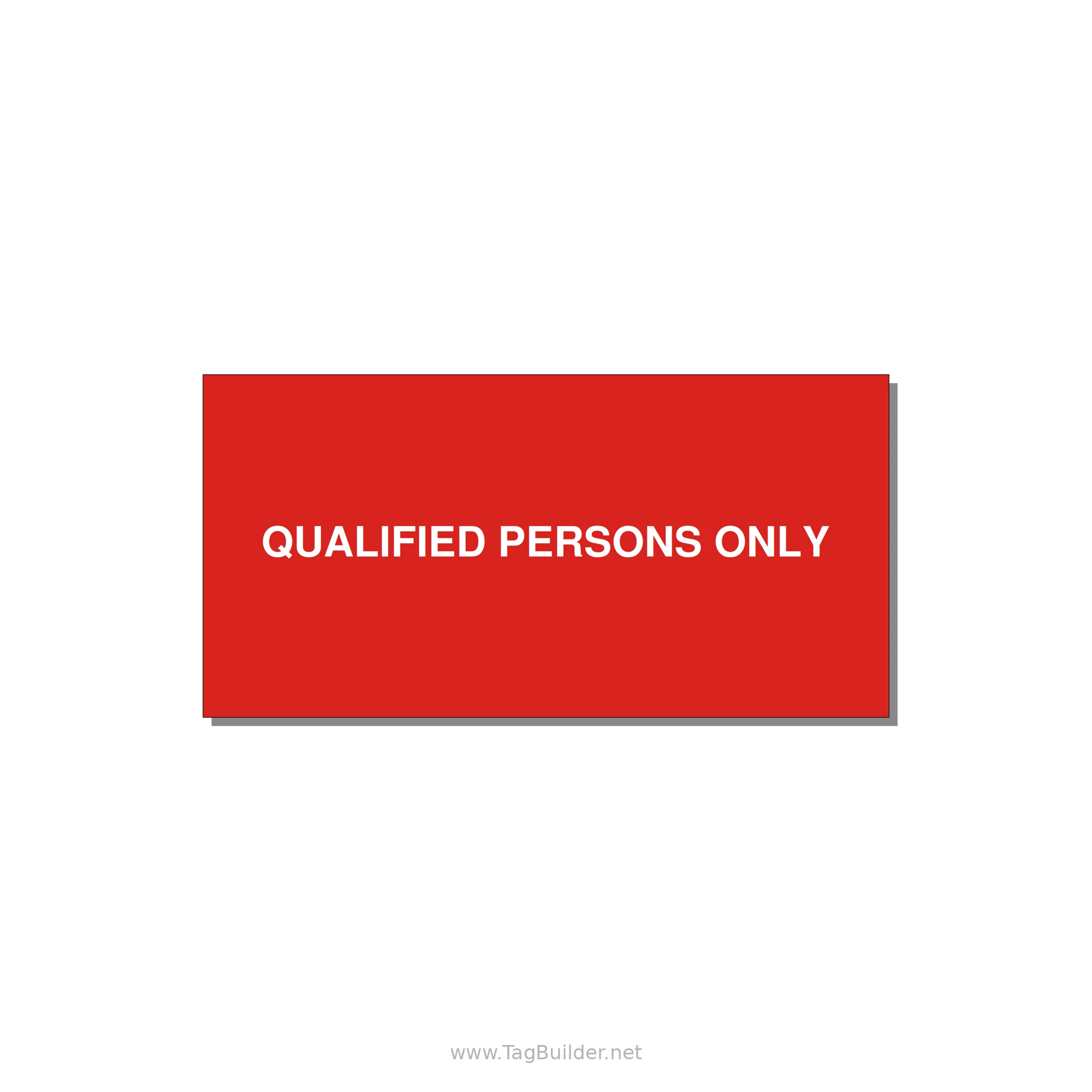 4.0x2.0" Safety Label - QUALIFIED PERSONS ONLY — 4x2" White on Red, Adhesive