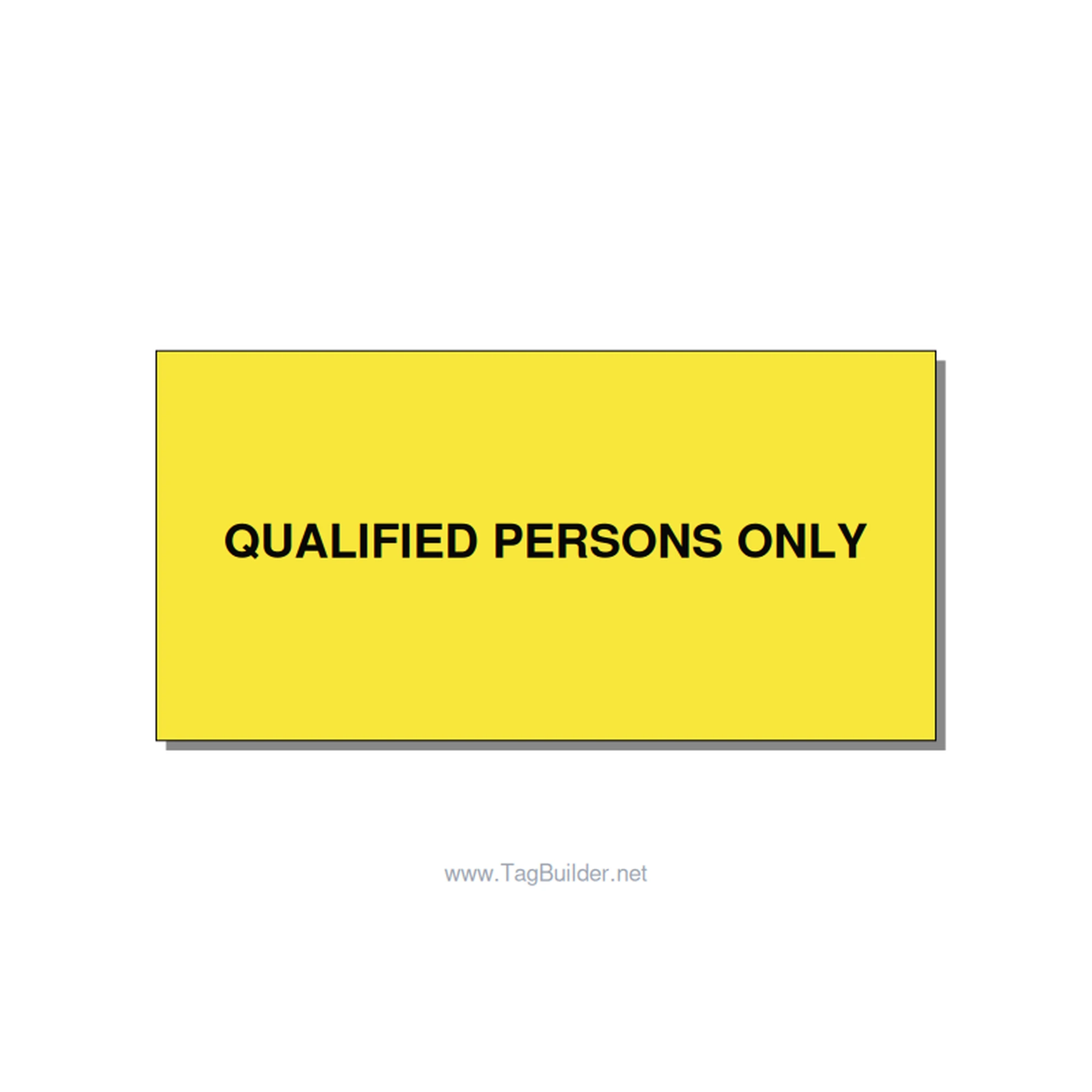 4.0x2.0" Safety Label - QUALIFIED PERSONS ONLY, Black/Yellow, Adhesive