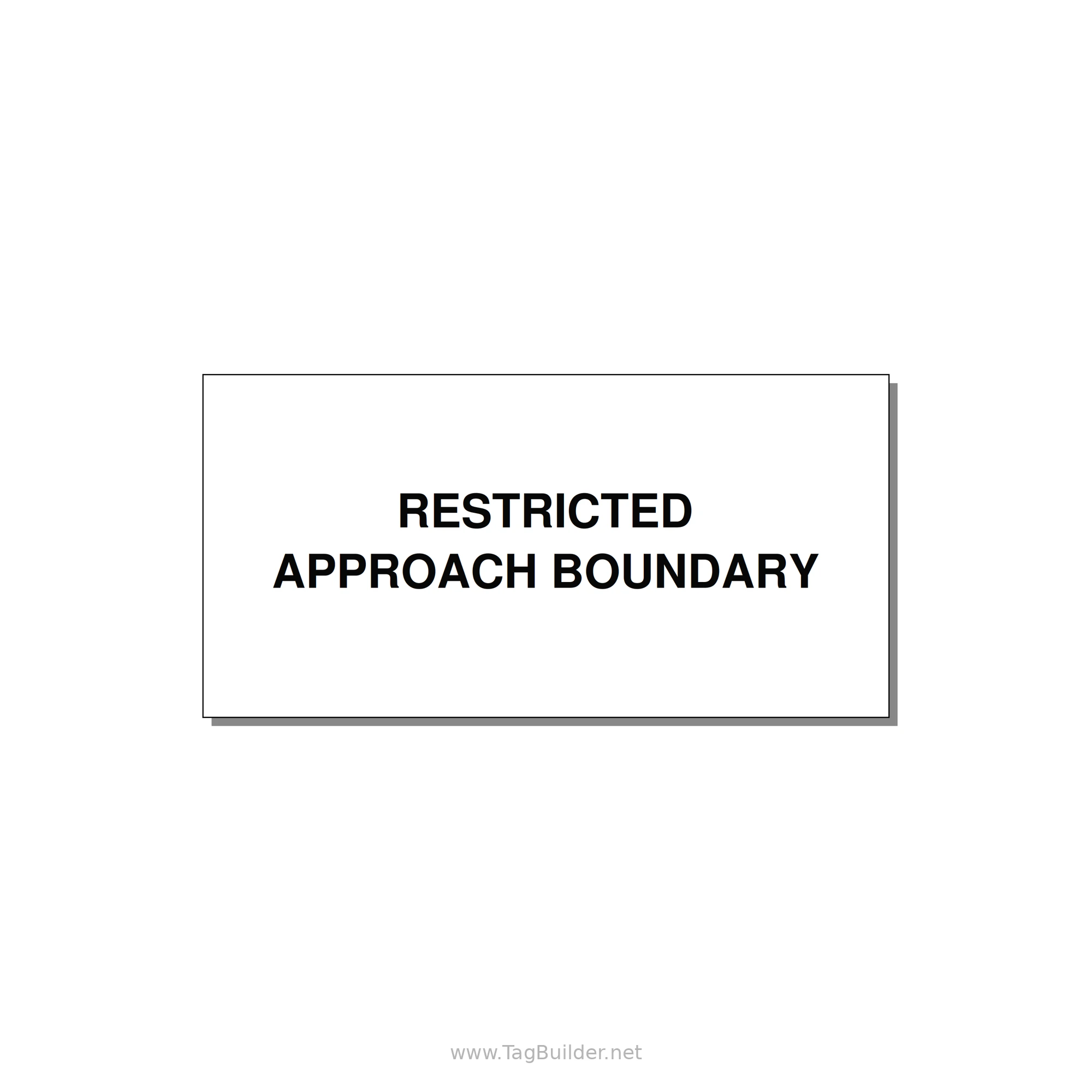 4.0x2.0" Safety Label - RESTRICTED APPROACH BOUND — 4x2" Black on White, Adhesive