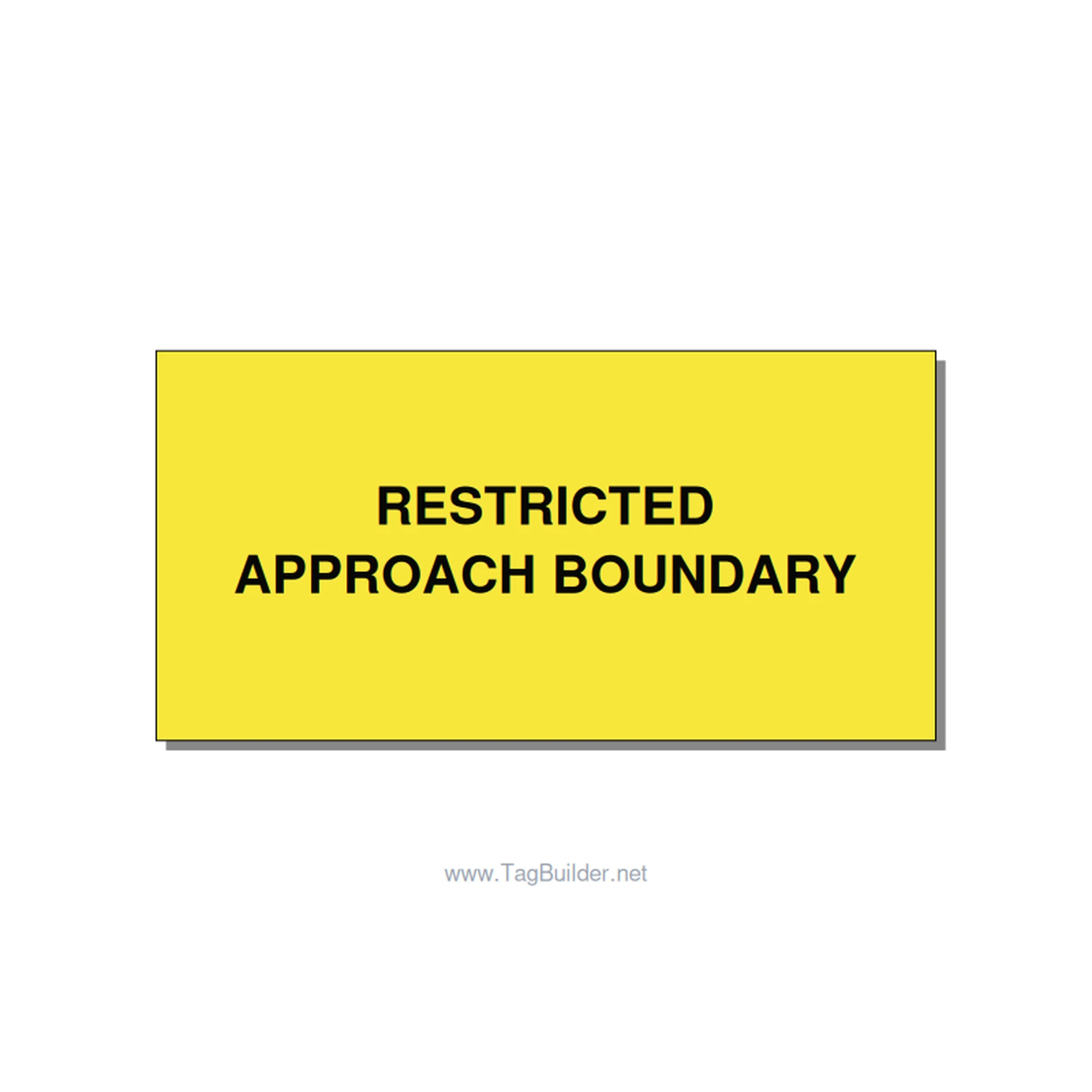 4.0x2.0" Safety Label - RESTRICTED APPROACH BOUND, Black/Yellow, Adhesive