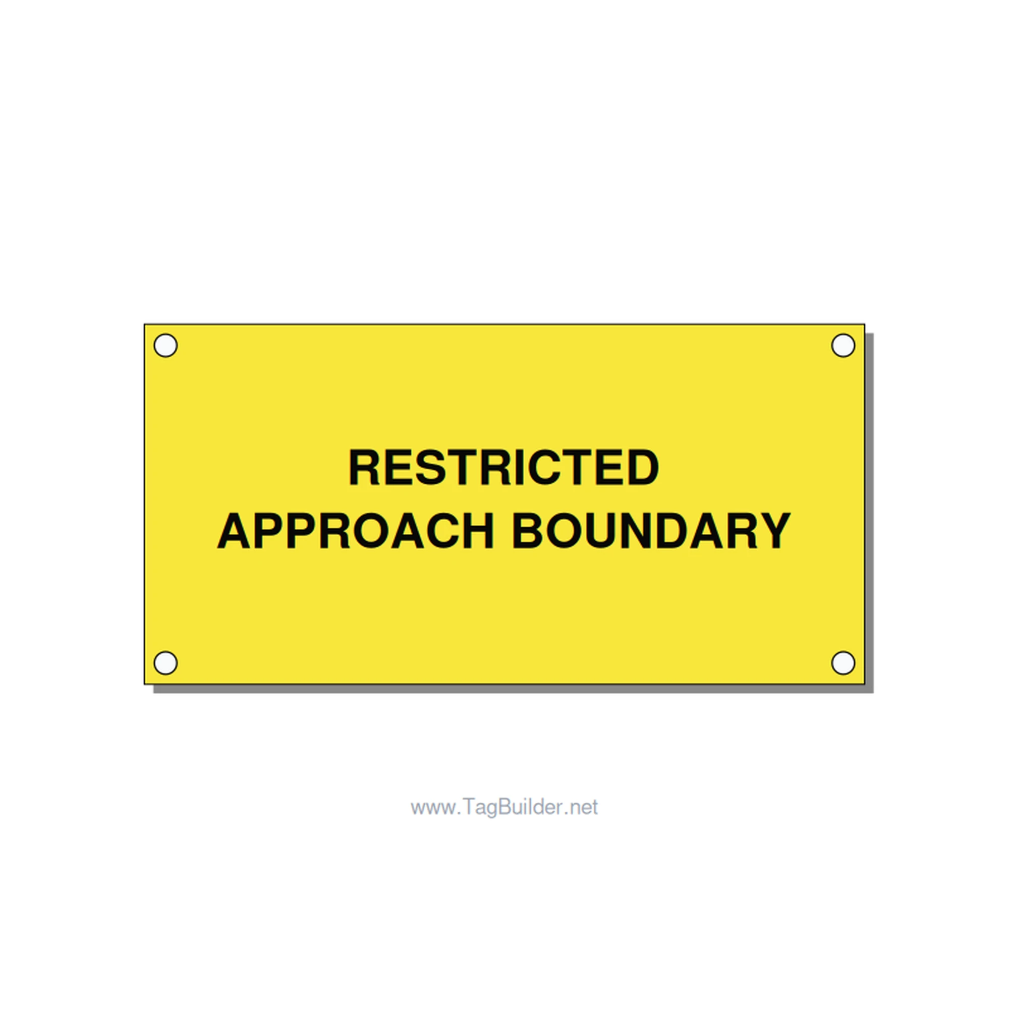 4.0x2.0" Safety Label - RESTRICTED APPROACH BOUND, Black/Yellow, Holes