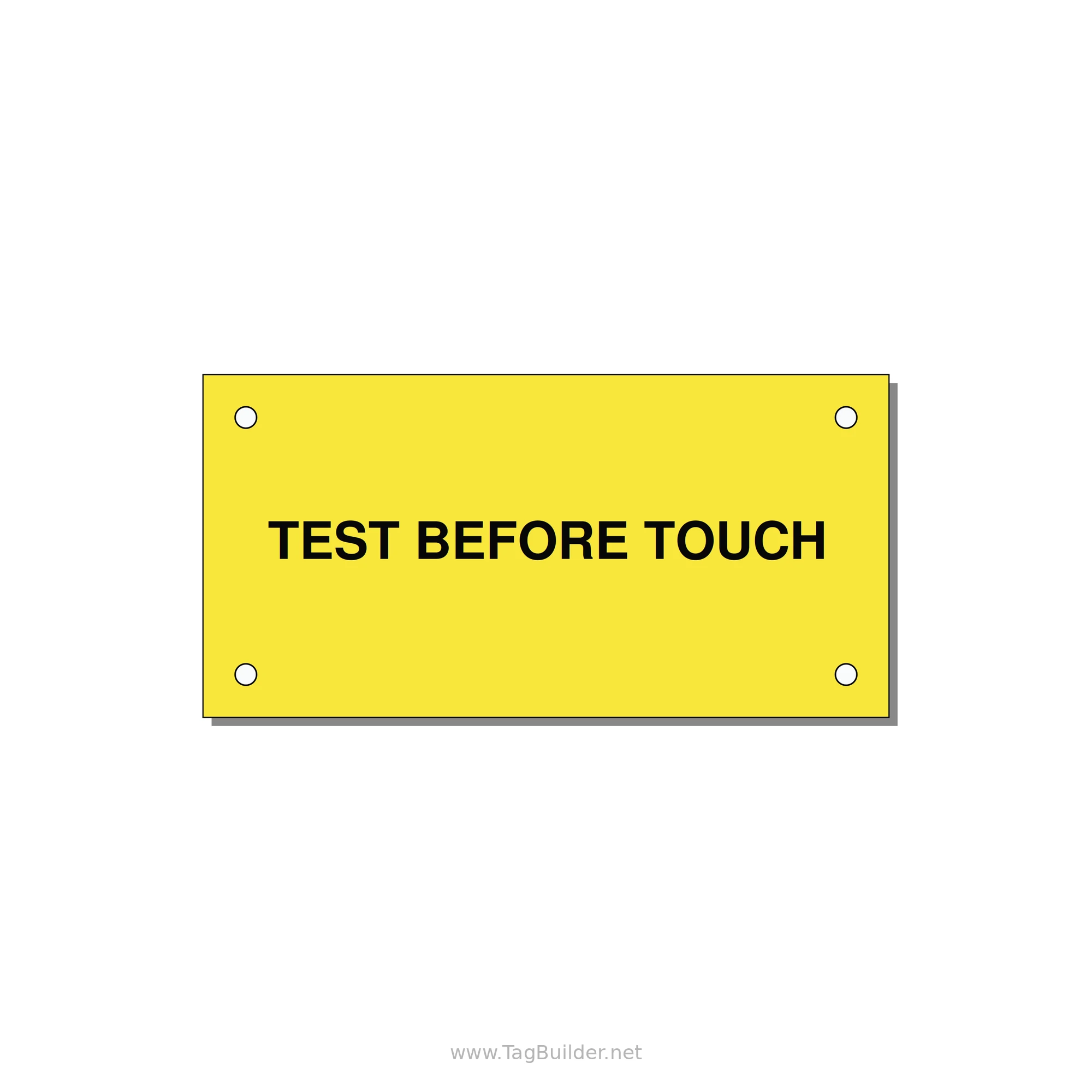 4.0x2.0" Safety Label - TEST BEFORE TOUCH — 4x2" Black on Yellow, Holes