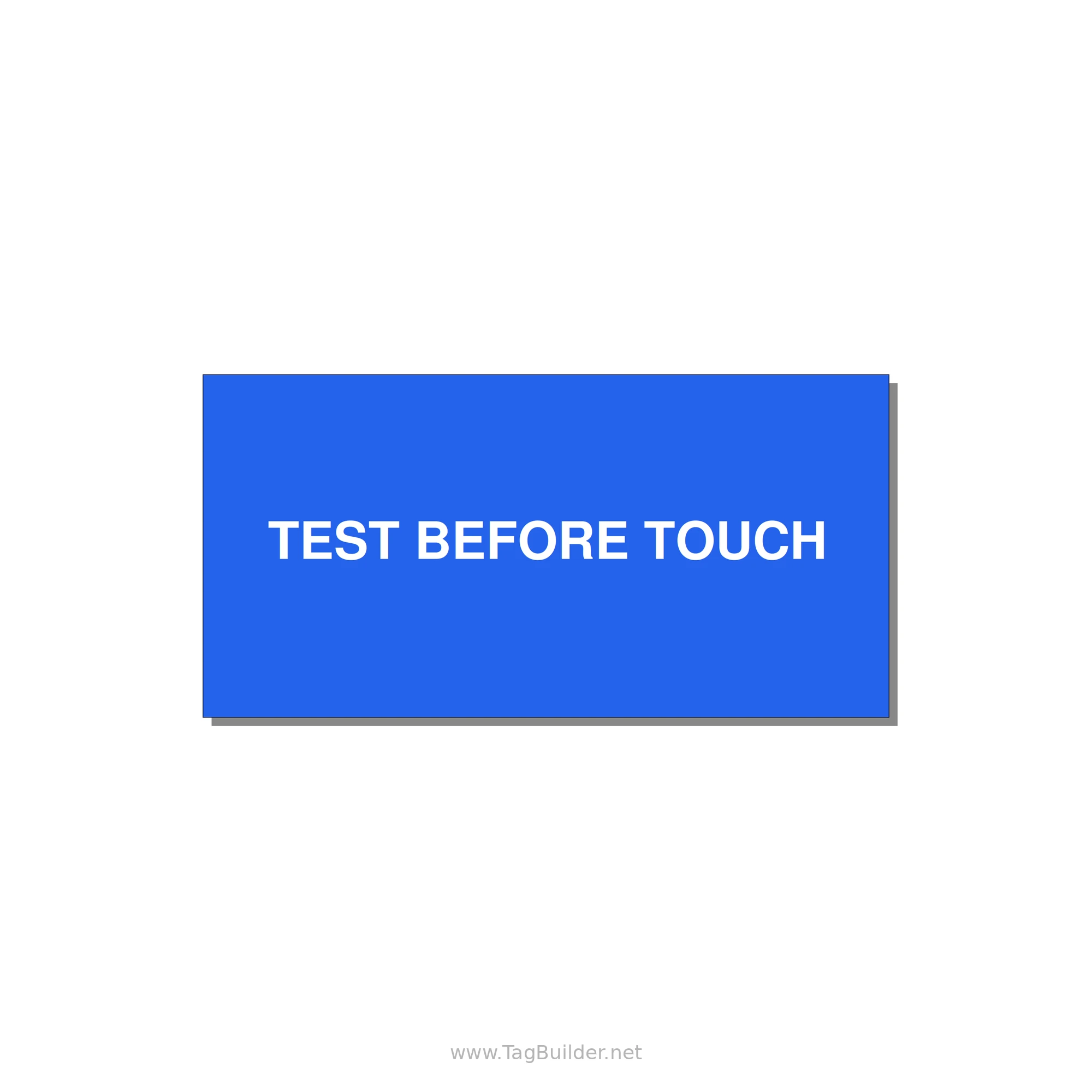 4.0x2.0" Safety Label - TEST BEFORE TOUCH — 4x2" White on Blue, Adhesive