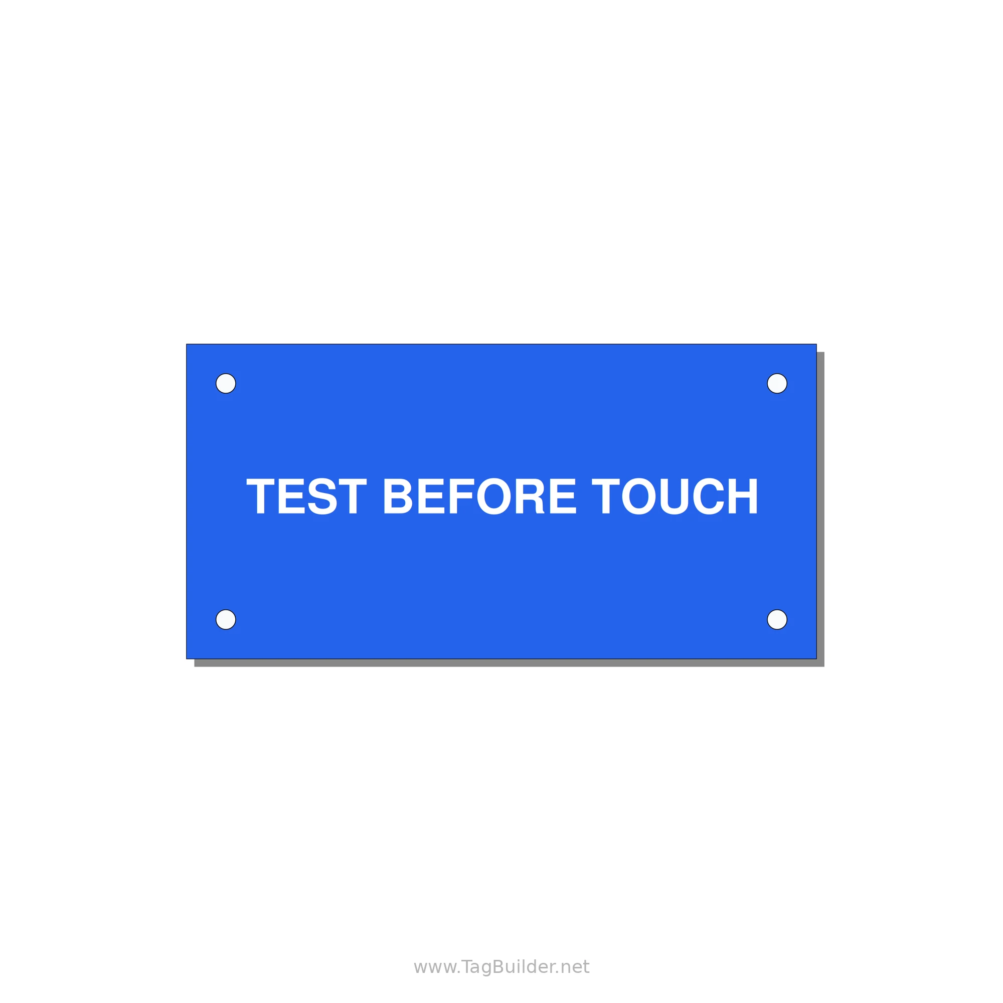 4.0x2.0" Safety Label - TEST BEFORE TOUCH — 4x2" White on Blue, Holes