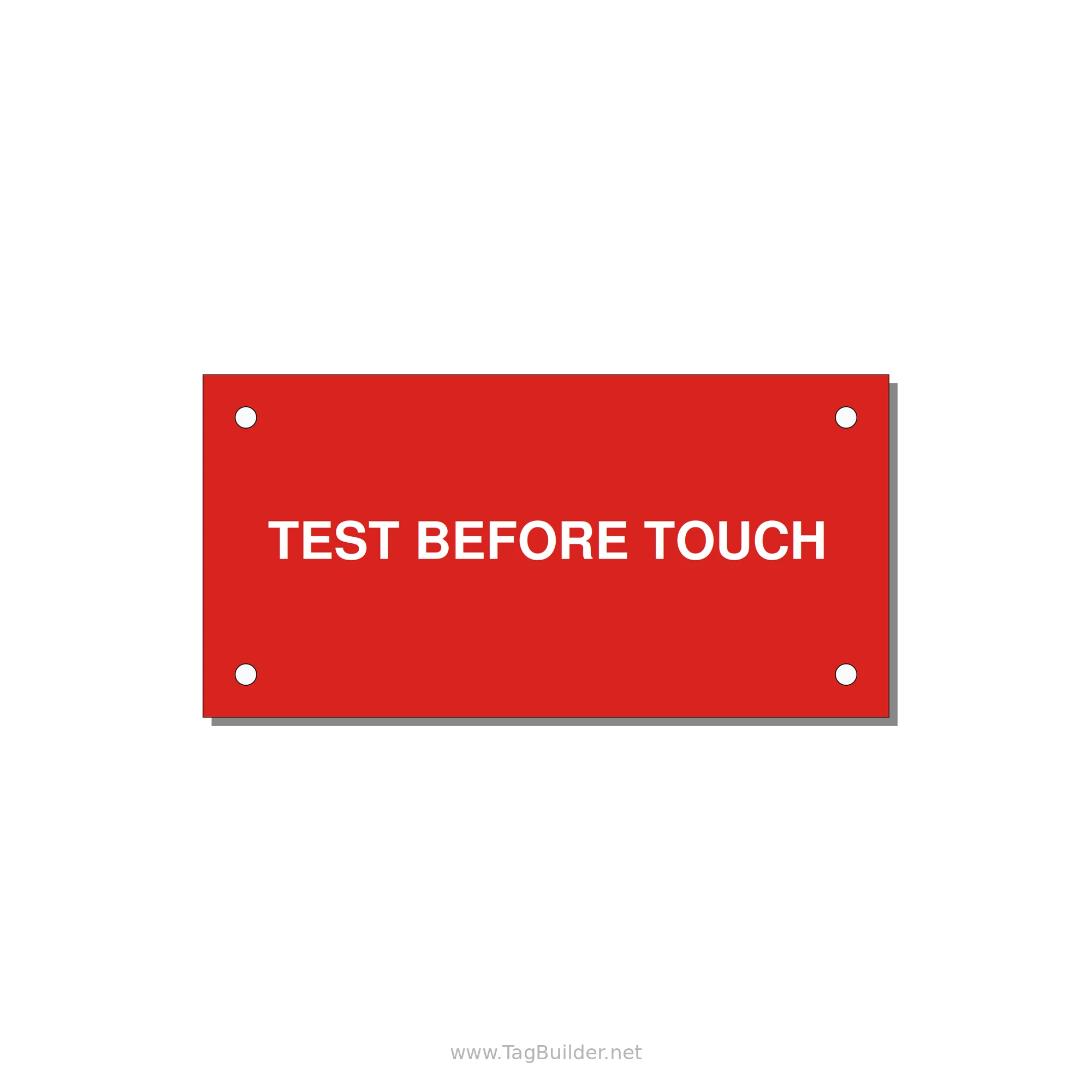 4.0x2.0" Safety Label - TEST BEFORE TOUCH — 4x2" White on Red, Holes