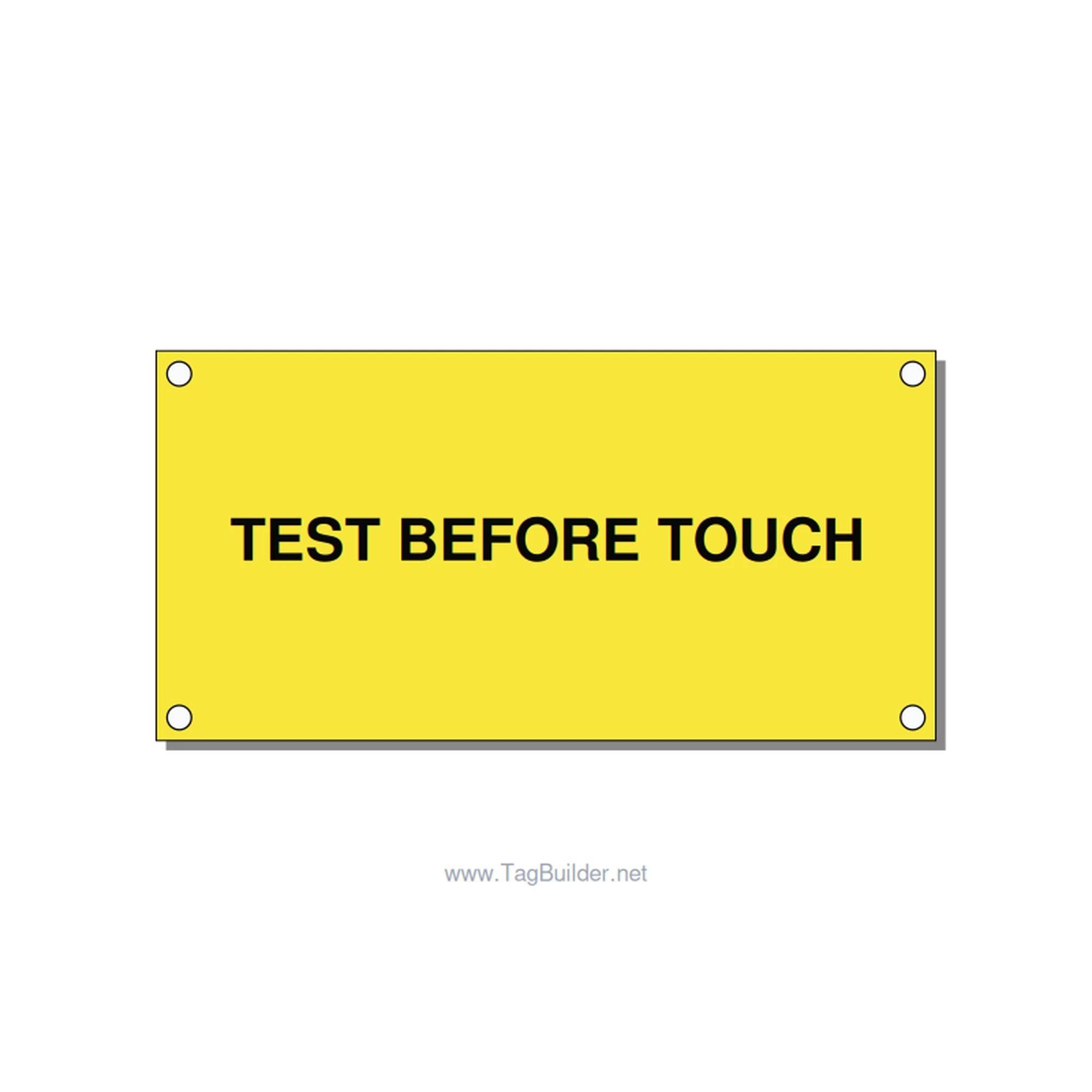 4.0x2.0" Safety Label - TEST BEFORE TOUCH, Black/Yellow, Holes