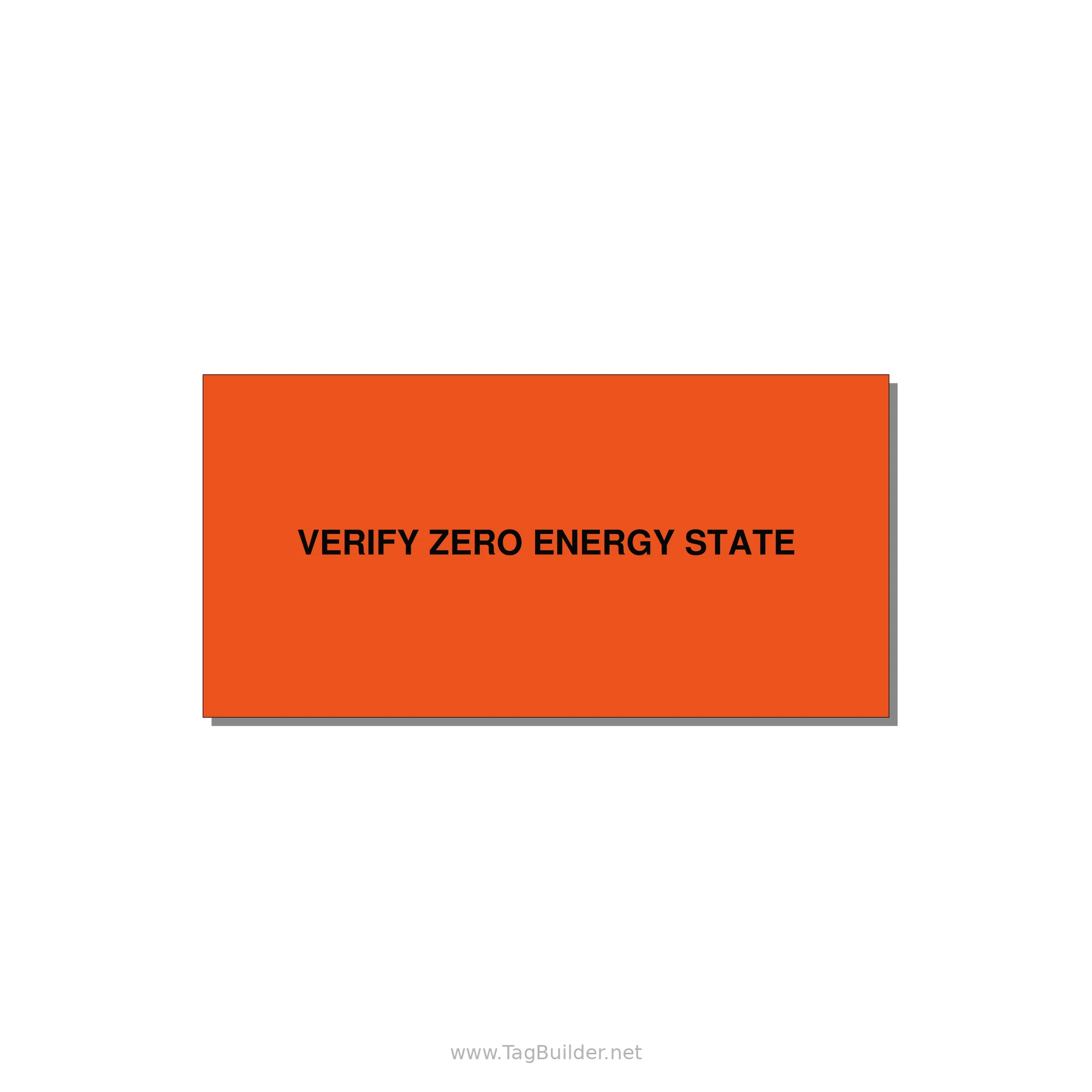 4.0x2.0" Safety Label - VERIFY ZERO ENERGY STATE — 4x2" Black on Orange, Adhesive