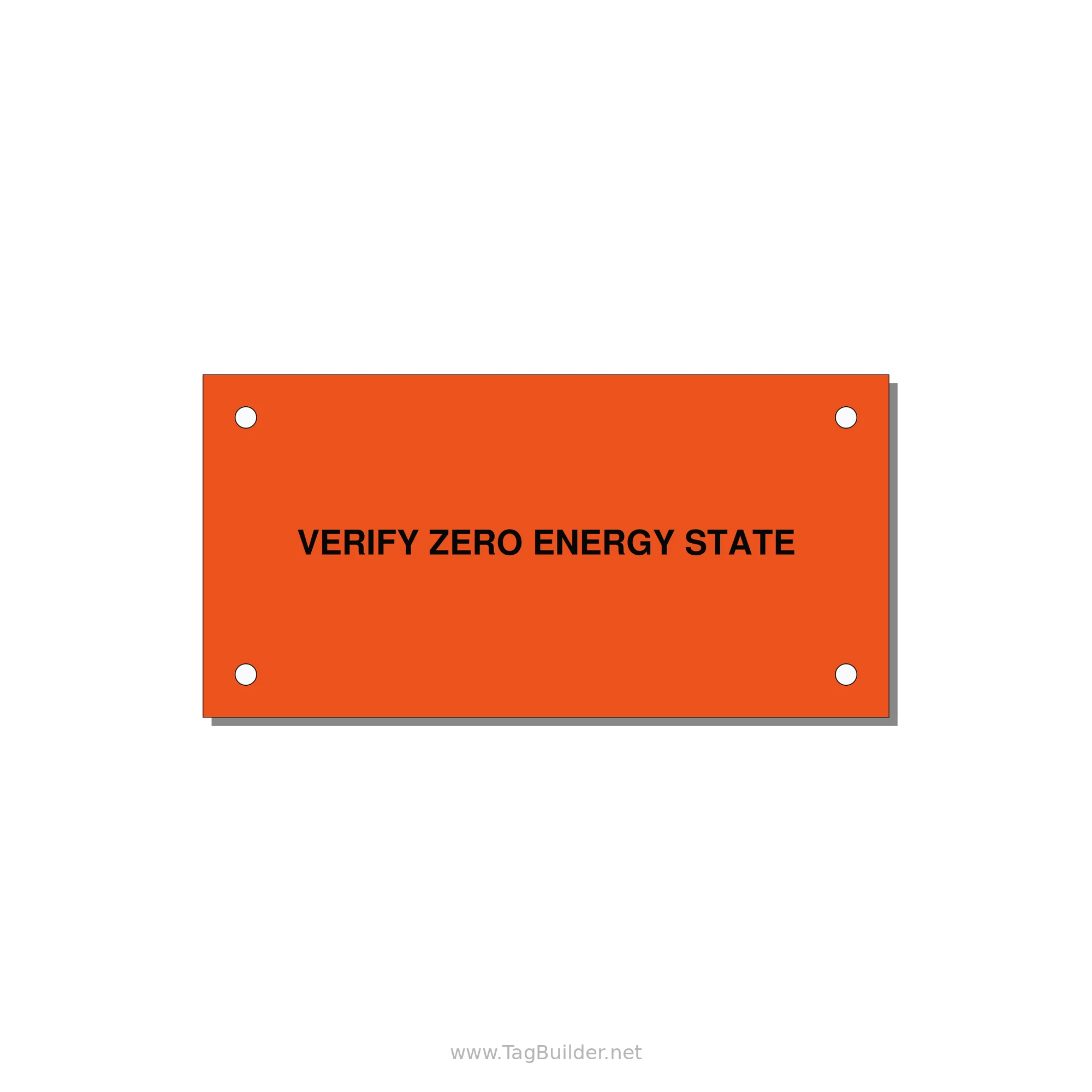 4.0x2.0" Safety Label - VERIFY ZERO ENERGY STATE — 4x2" Black on Orange, Holes