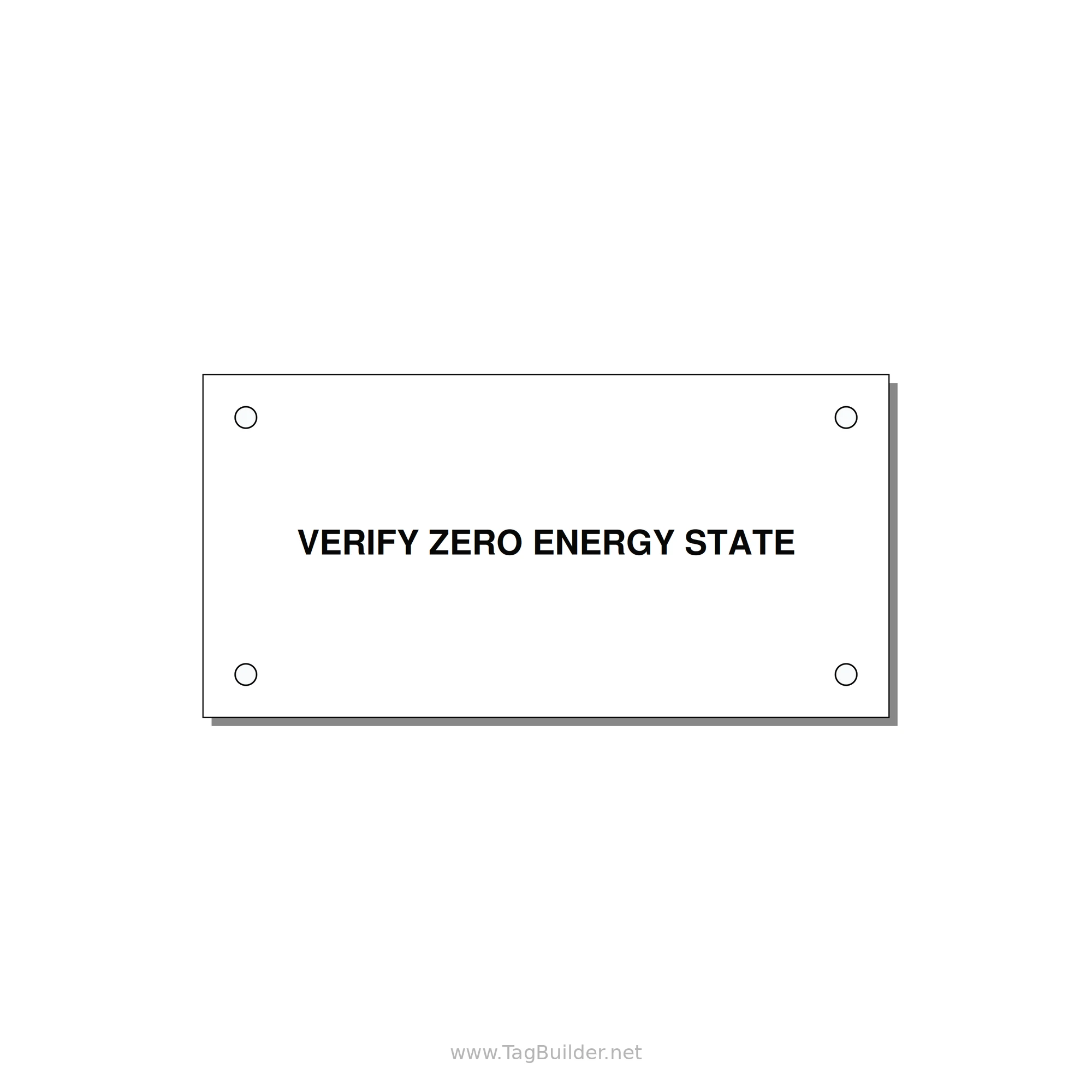4.0x2.0" Safety Label - VERIFY ZERO ENERGY STATE — 4x2" Black on White, Holes