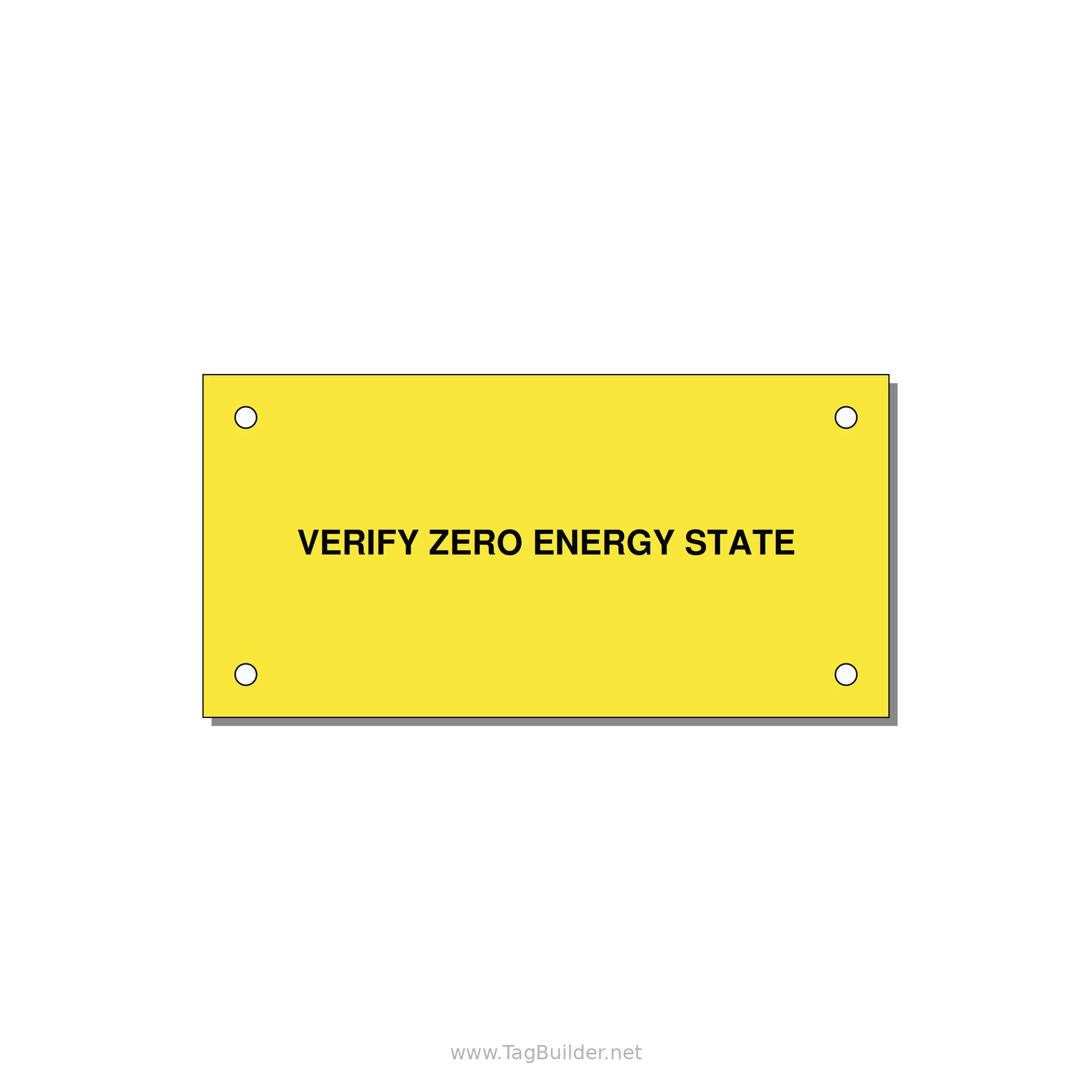 4.0x2.0" Safety Label - VERIFY ZERO ENERGY STATE — 4x2" Black on Yellow, Holes