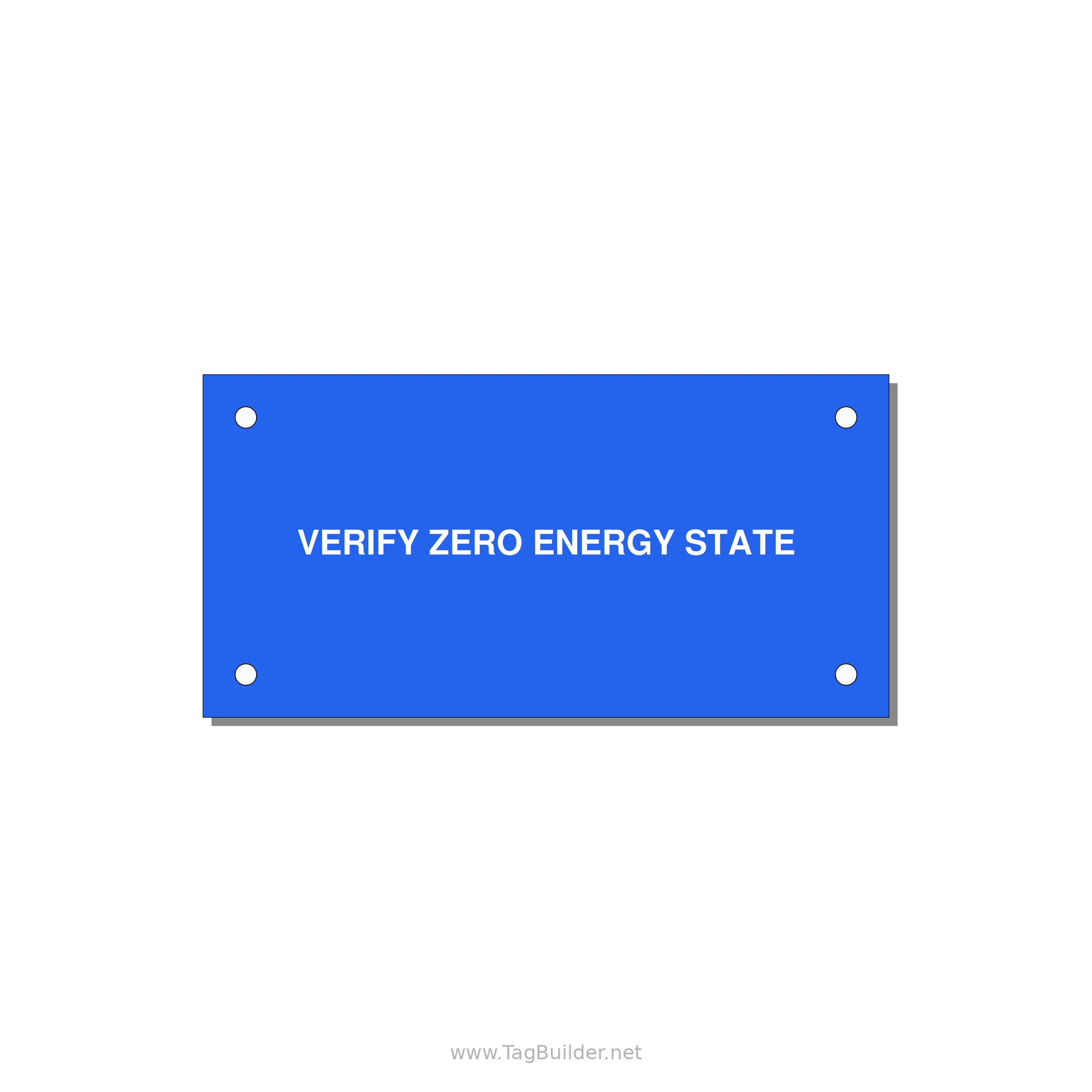 4.0x2.0" Safety Label - VERIFY ZERO ENERGY STATE — 4x2" White on Blue, Holes