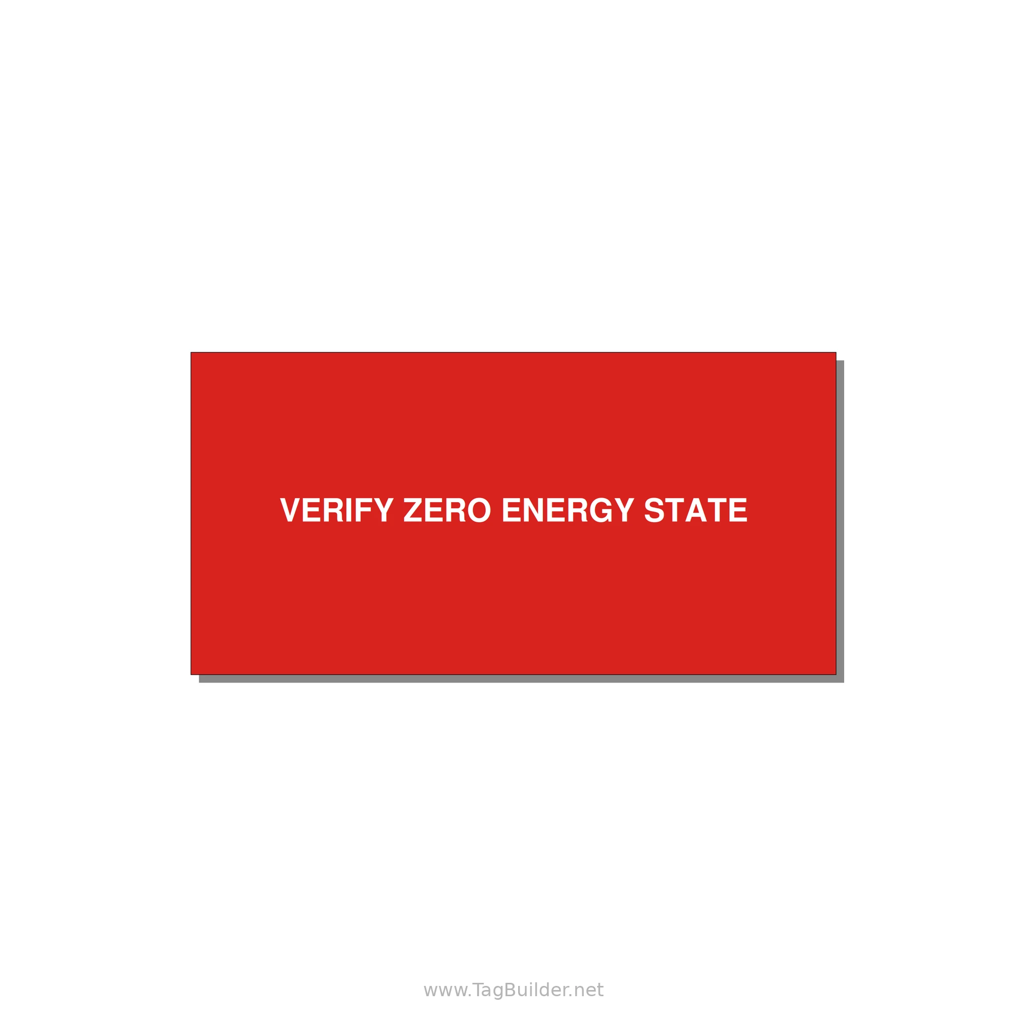 4.0x2.0" Safety Label - VERIFY ZERO ENERGY STATE — 4x2" White on Red, Adhesive