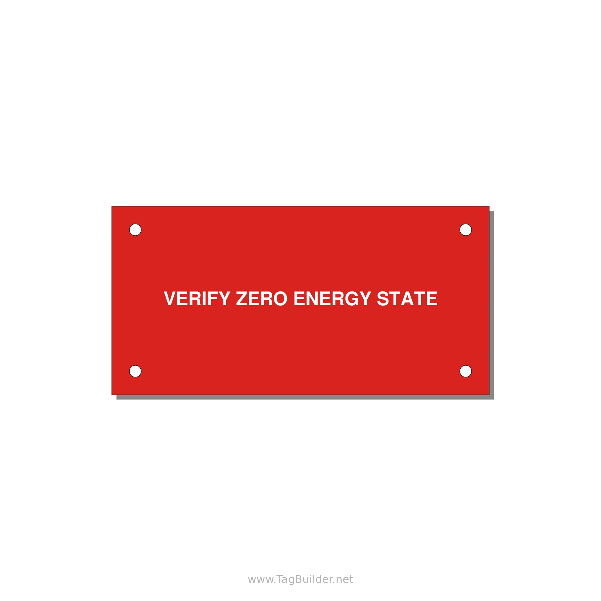 4.0x2.0" Safety Label - VERIFY ZERO ENERGY STATE — 4x2" White on Red, Holes