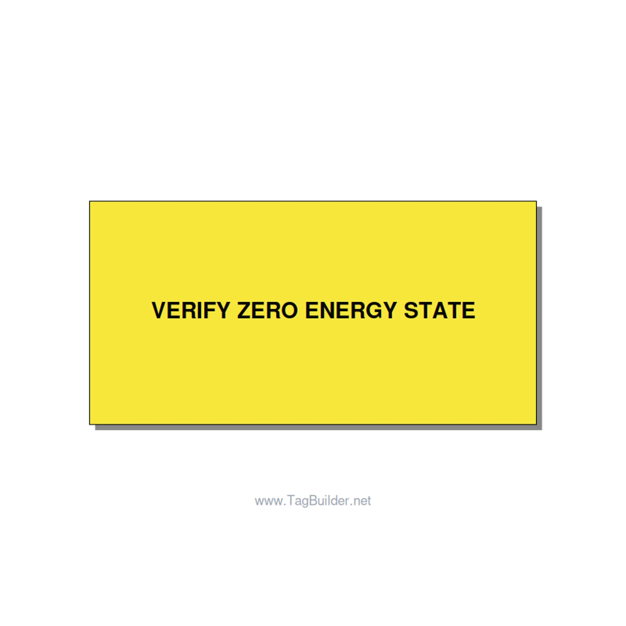 4.0x2.0" Safety Label - VERIFY ZERO ENERGY STATE, Black/Yellow, Adhesive