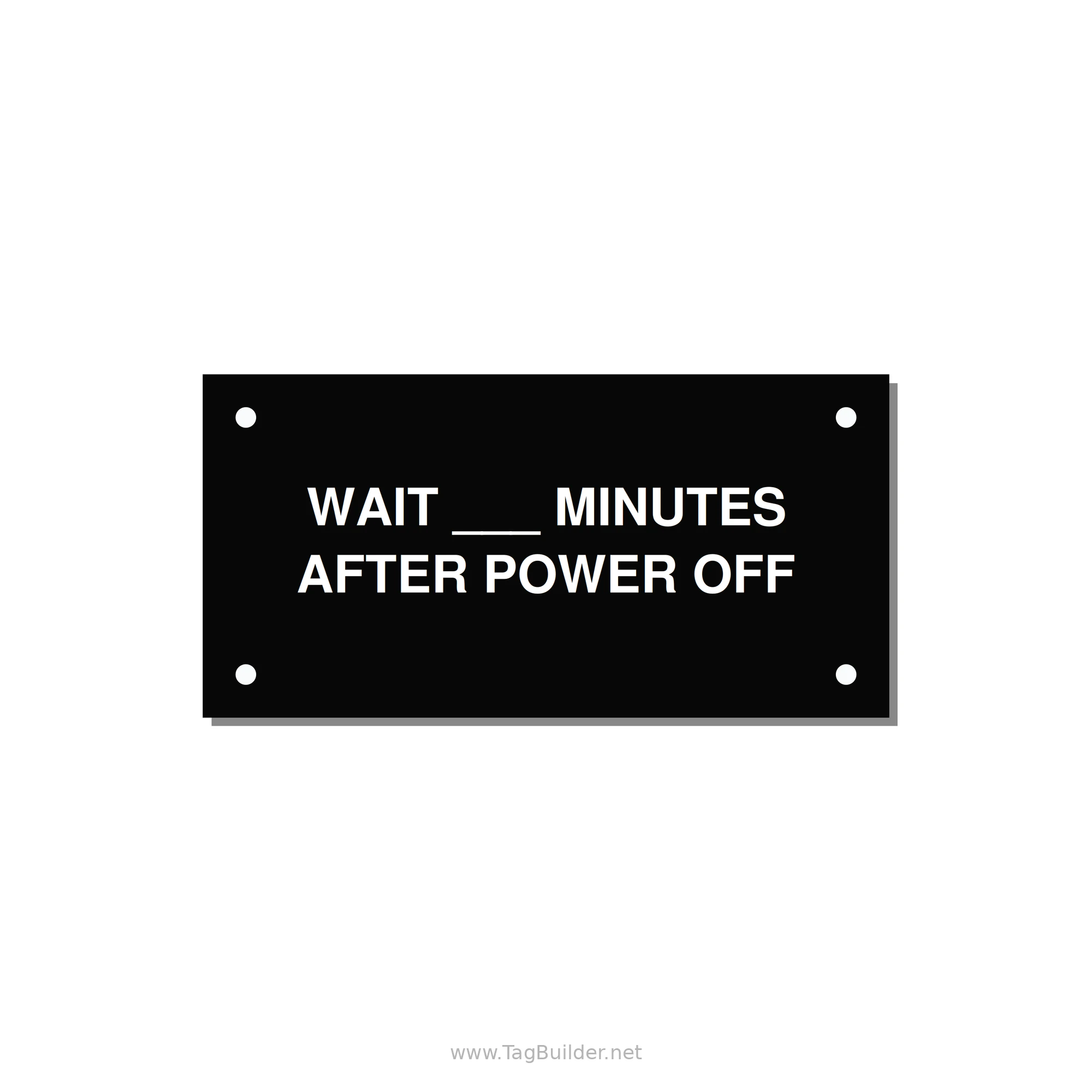 4.0x2.0" Safety Label - WAIT ___ MINUTES AFTER PO — 4x2" White on Black, Holes