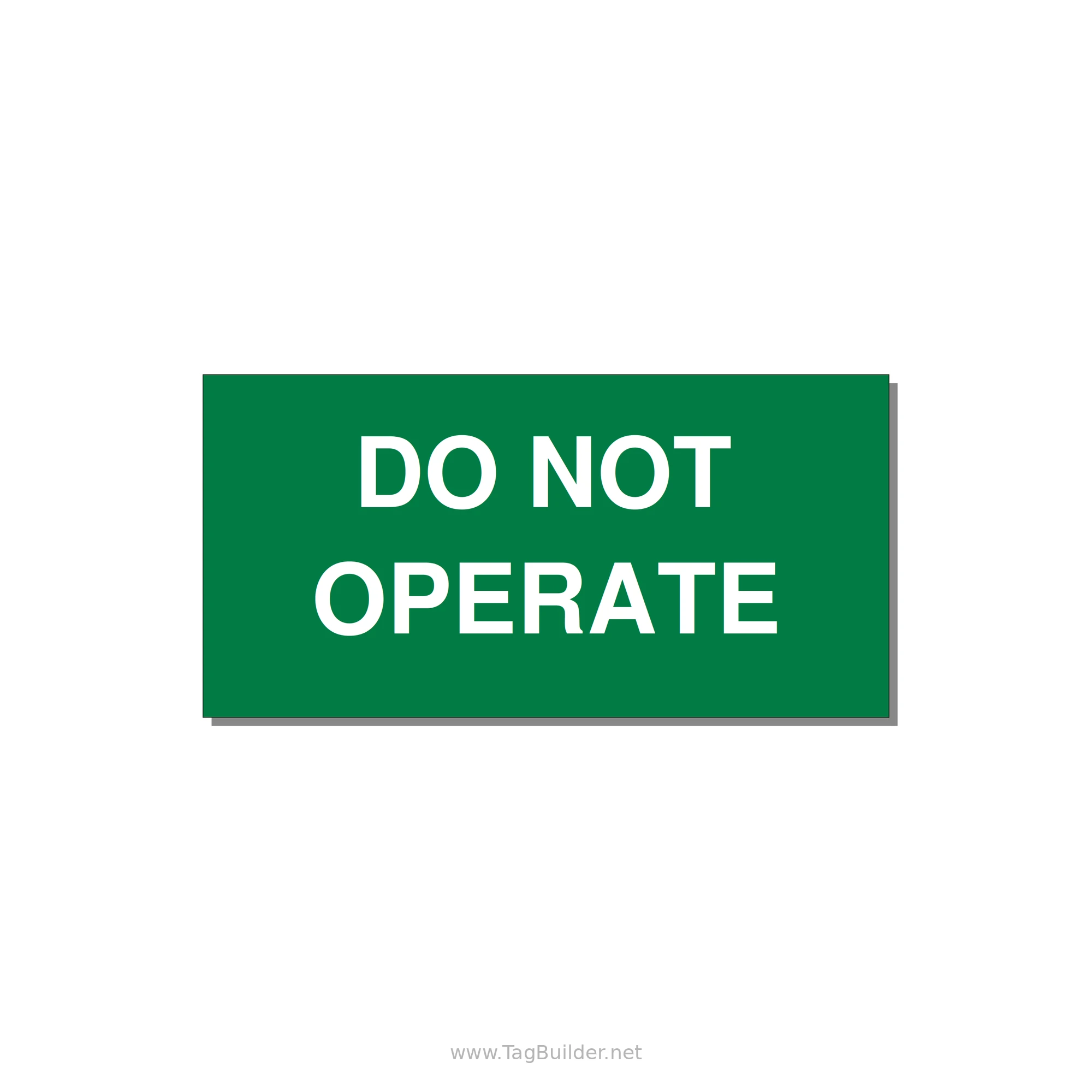 5.0x2.5" Equipment Safety Tag - DO NOT OPERATE — 5x2.5" White on Green, Adhesive