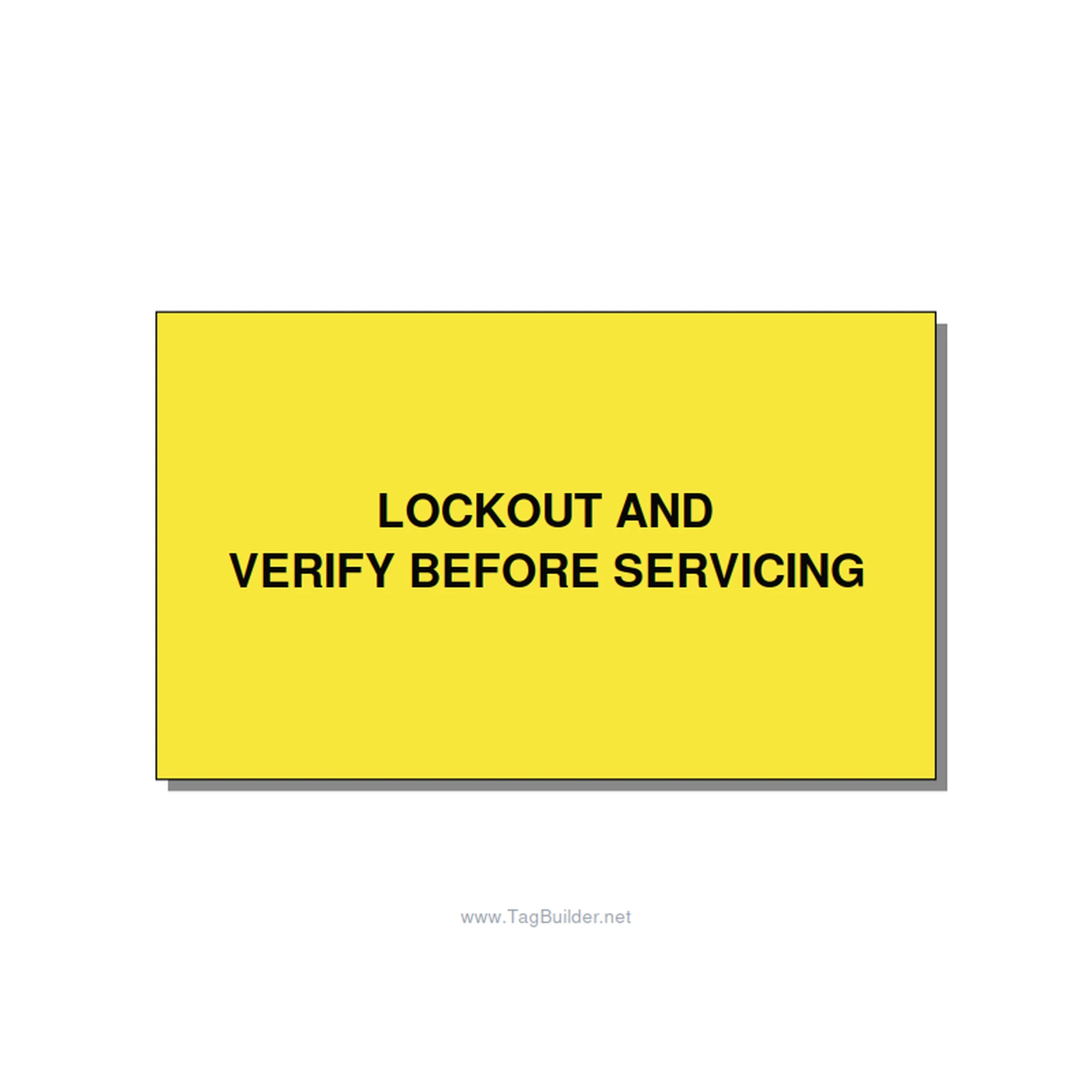 5.0x3.0" Lockout Tagout Label - LOCKOUT AND VERIFY BEFORE, Black/Yellow, Adhesiv