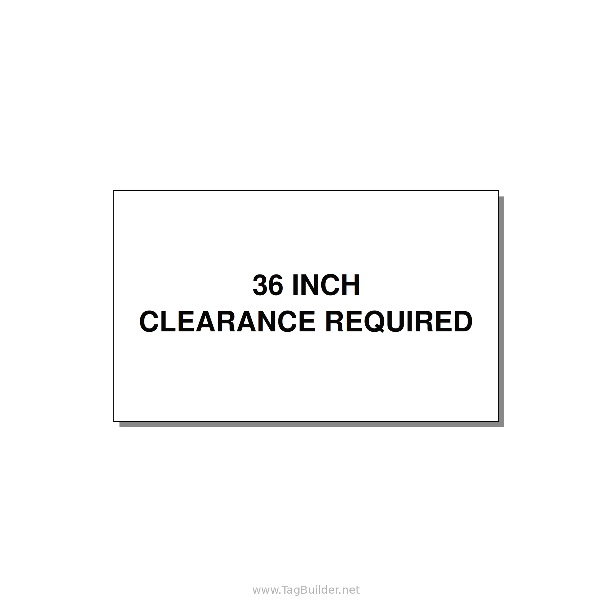 5.0x3.0" Safety Label - 36 INCH CLEARANCE REQUIRE — 5x3" Black on White, Adhesive