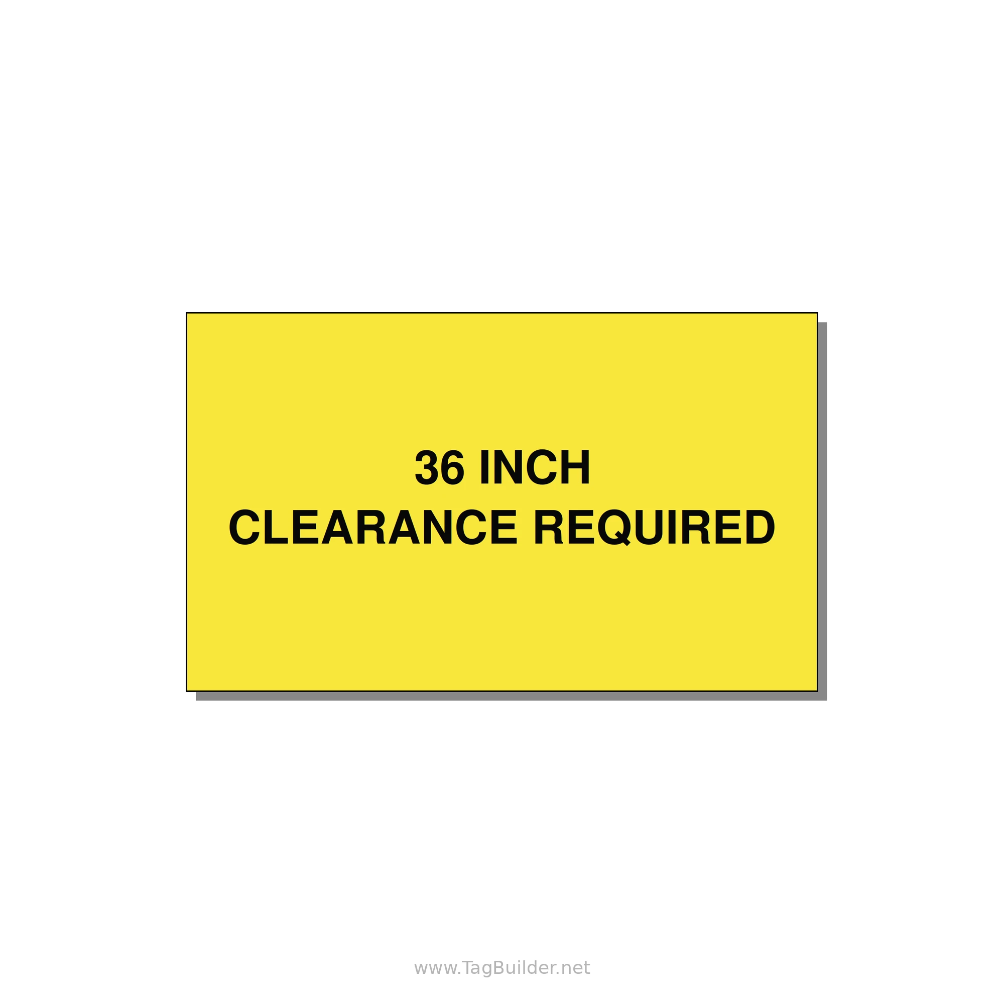 5.0x3.0" Safety Label - 36 INCH CLEARANCE REQUIRE — 5x3" Black on Yellow, Adhesive