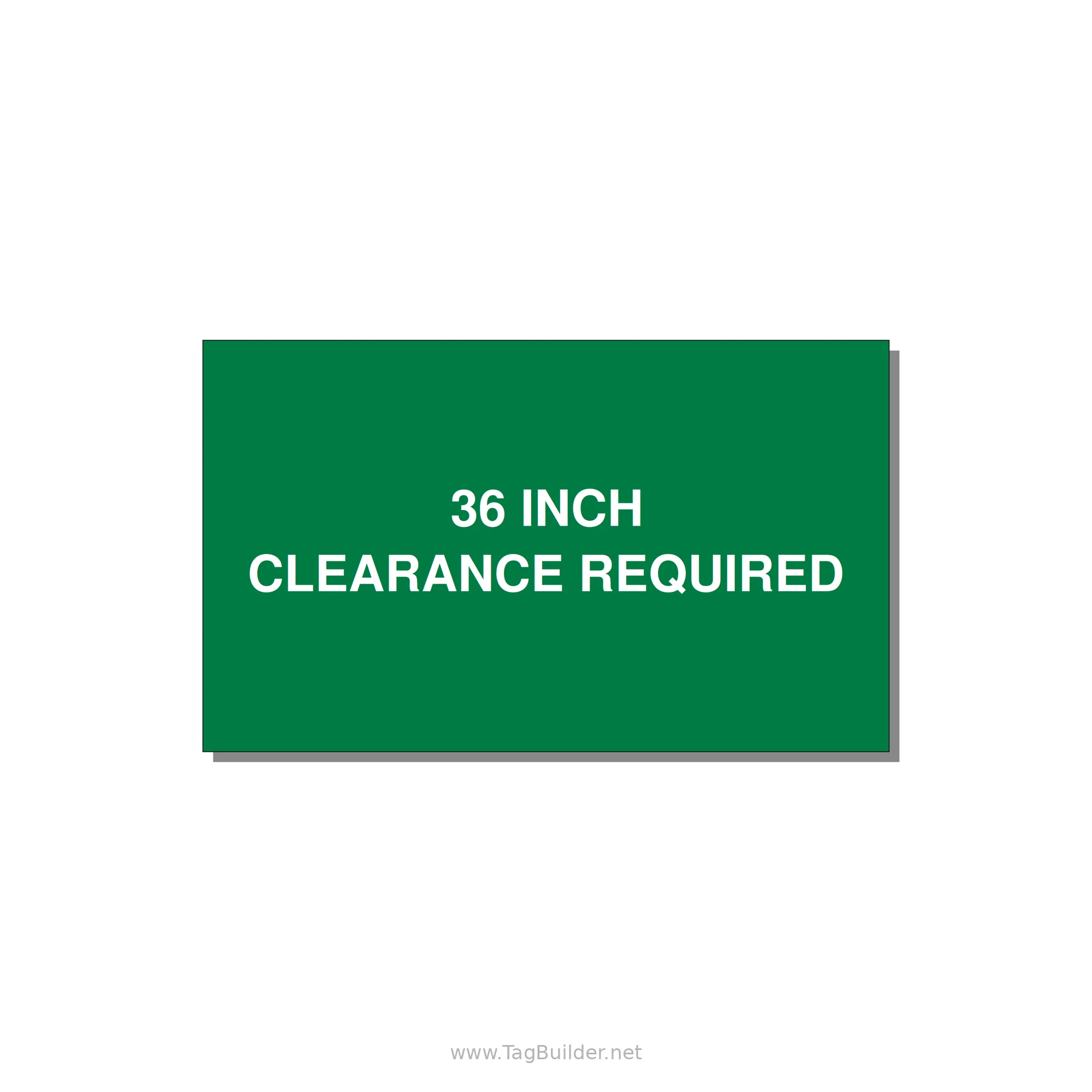5.0x3.0" Safety Label - 36 INCH CLEARANCE REQUIRE — 5x3" White on Green, Adhesive