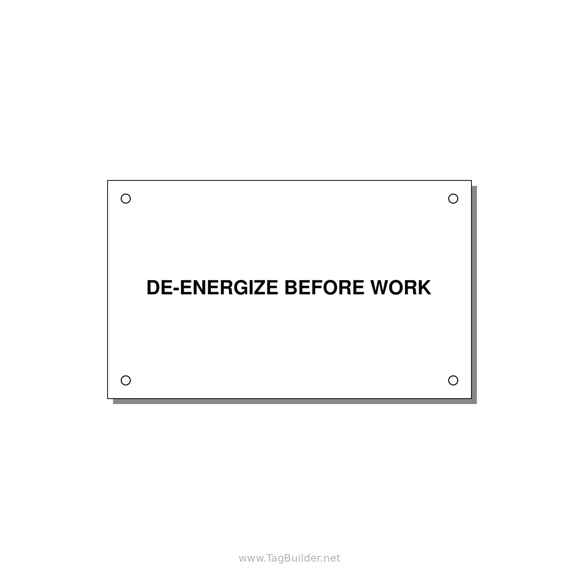 5.0x3.0" Safety Label - DE-ENERGIZE BEFORE WORK — 5x3" Black on White, Holes