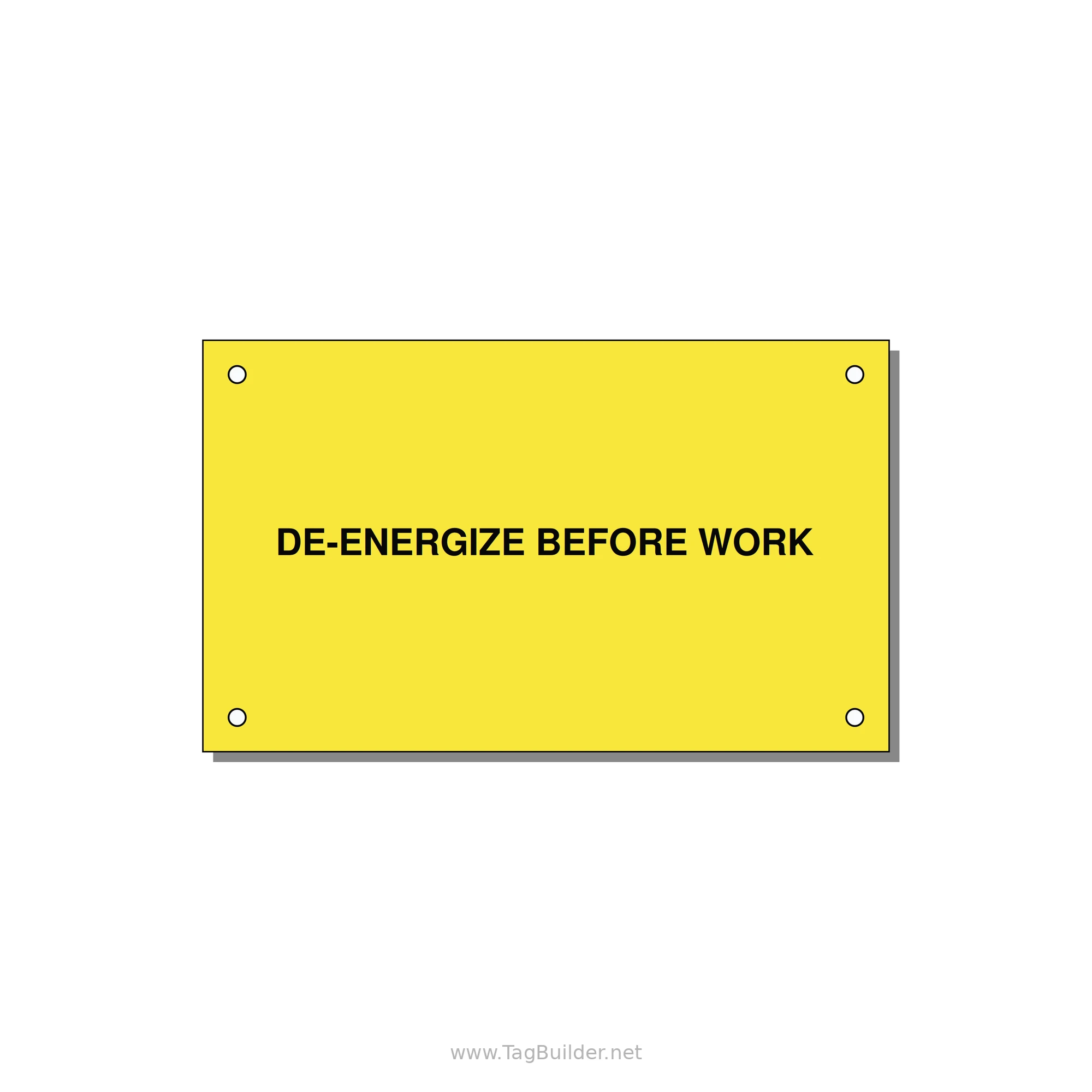 5.0x3.0" Safety Label - DE-ENERGIZE BEFORE WORK — 5x3" Black on Yellow, Holes