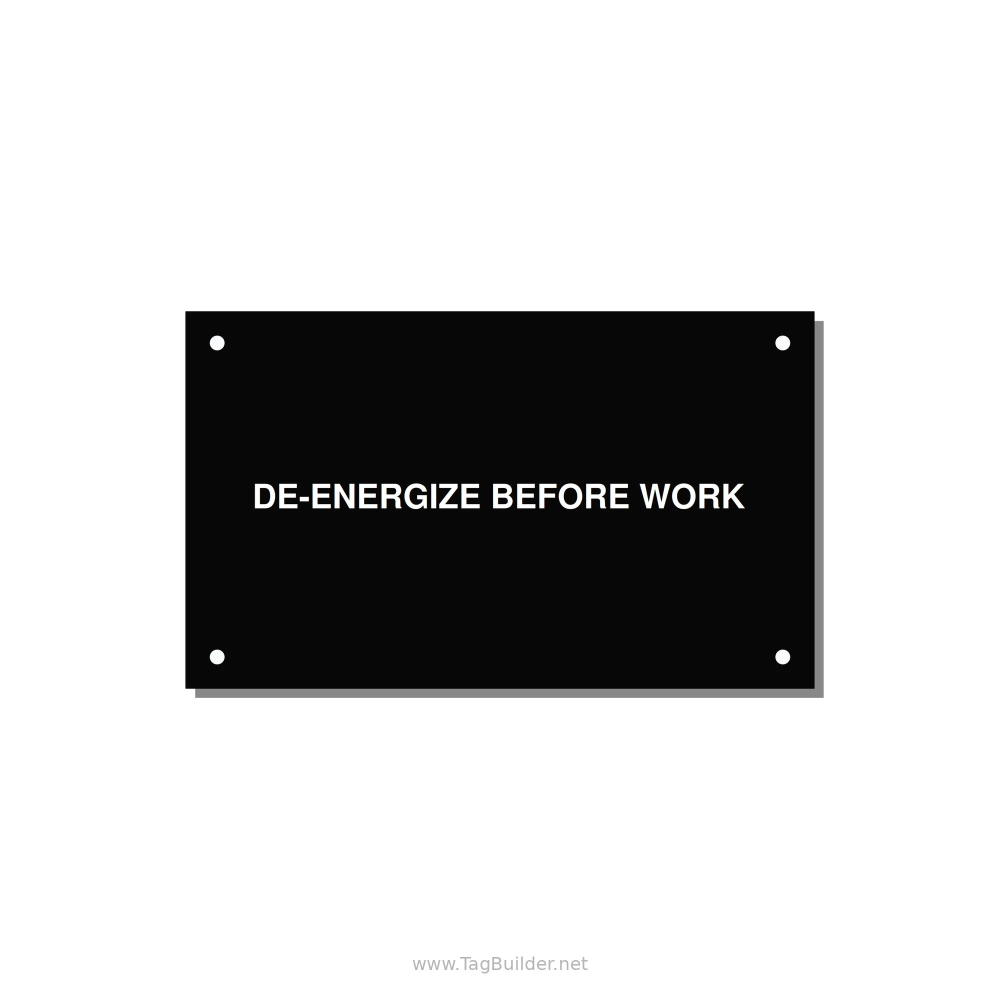 5.0x3.0" Safety Label - DE-ENERGIZE BEFORE WORK — 5x3" White on Black, Holes