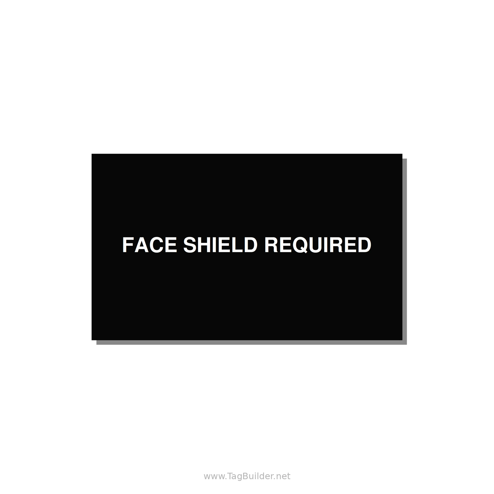 5.0x3.0" Safety Label - FACE SHIELD REQUIRED — 5x3" White on Black, Adhesive