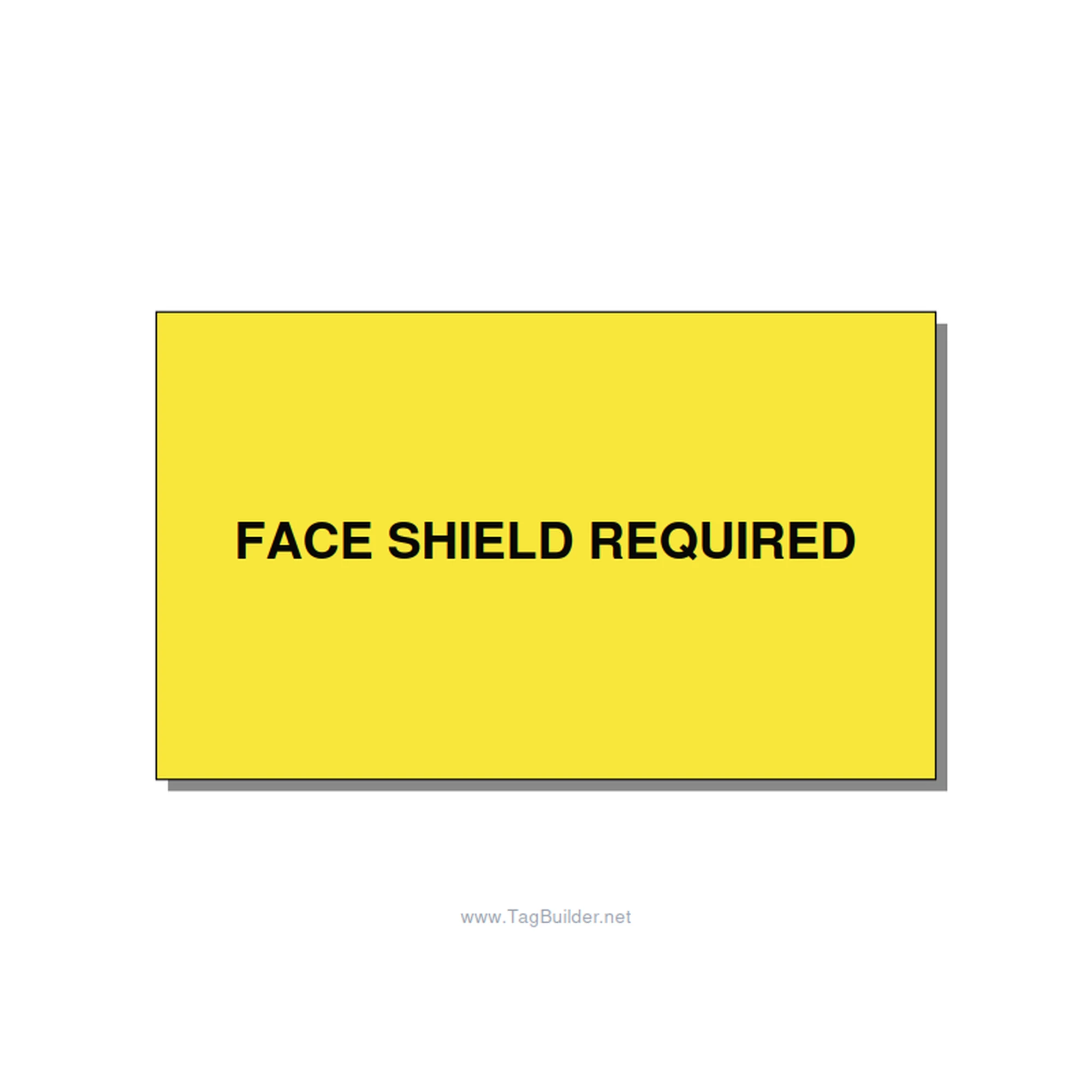 5.0x3.0" Safety Label - FACE SHIELD REQUIRED, Black/Yellow, Adhesive
