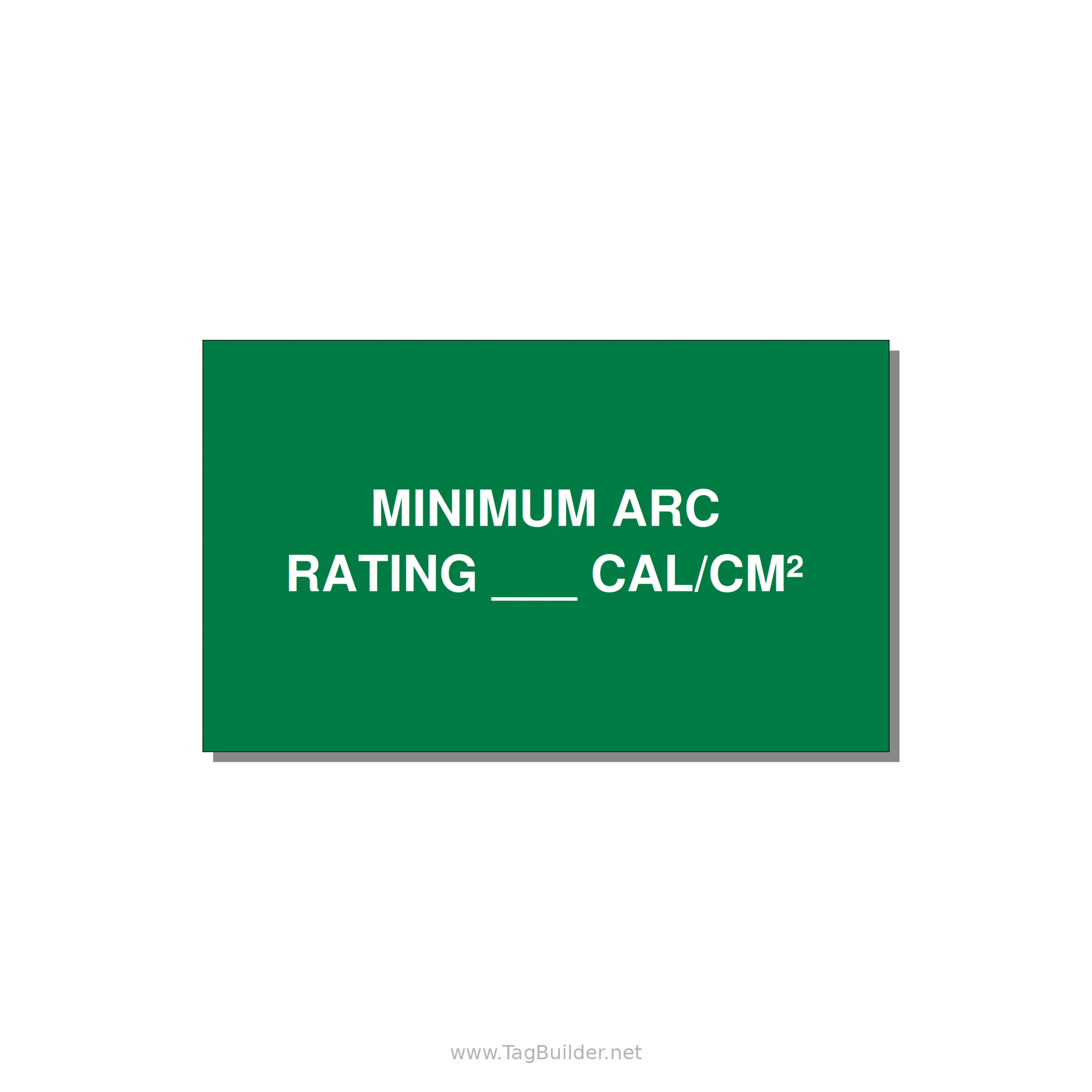 5.0x3.0" Safety Label - MINIMUM ARC RATING ___ CA — 5x3" White on Green, Adhesive