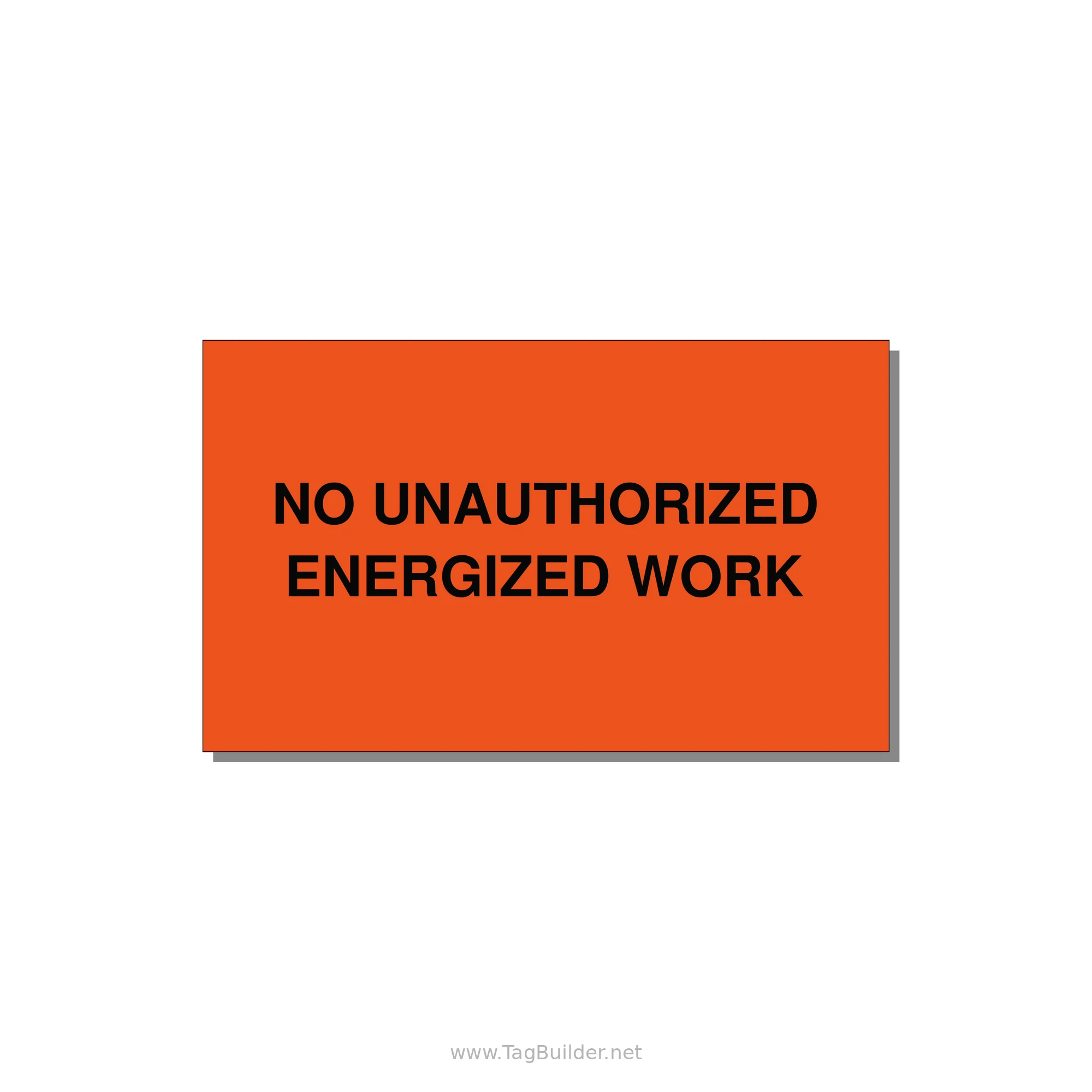 5.0x3.0" Safety Label - NO UNAUTHORIZED ENERGIZED — 5x3" Black on Orange, Adhesive