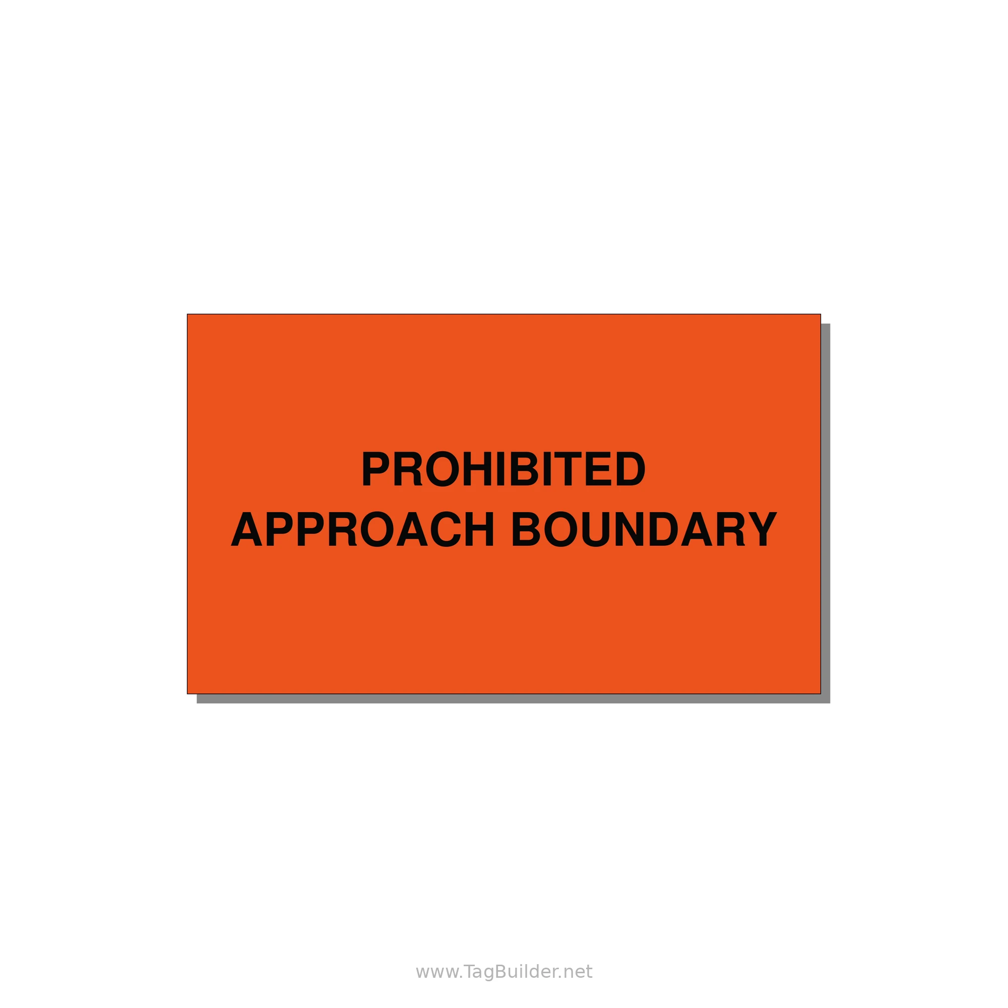 5.0x3.0" Safety Label - PROHIBITED APPROACH BOUND — 5x3" Black on Orange, Adhesive