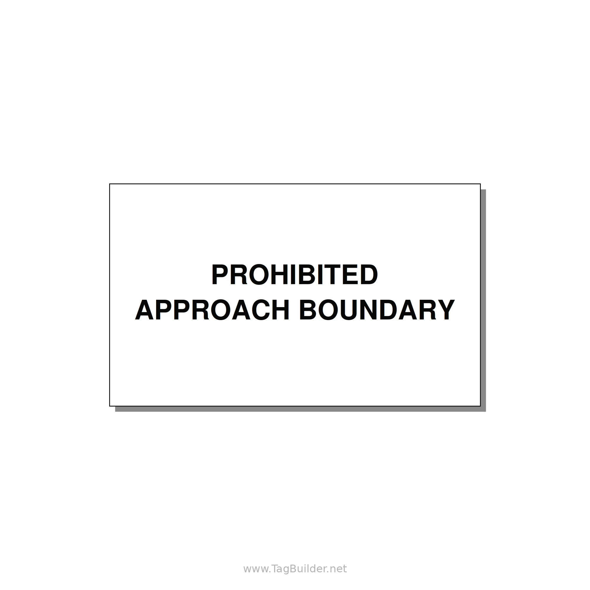 5.0x3.0" Safety Label - PROHIBITED APPROACH BOUND — 5x3" Black on White, Adhesive