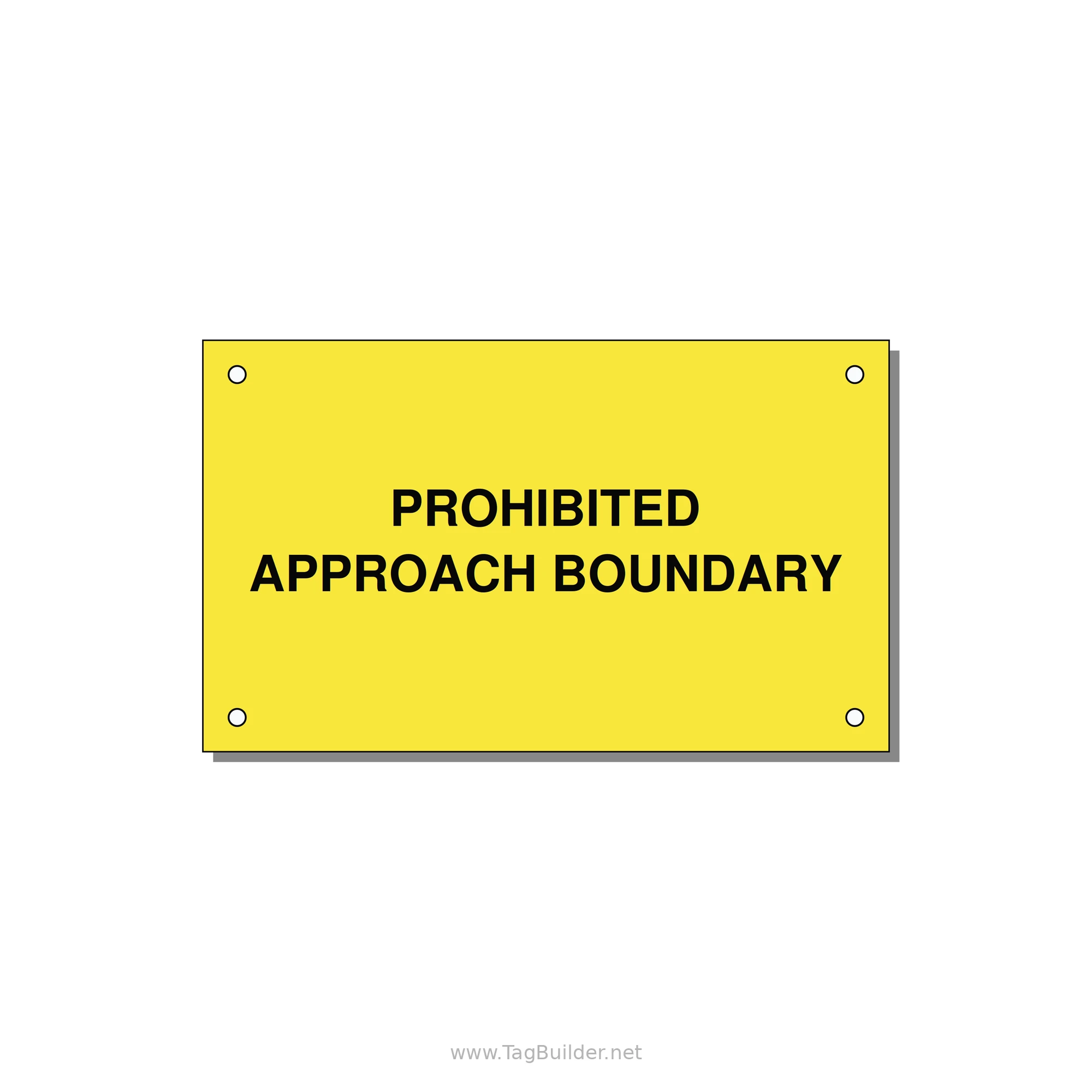 5.0x3.0" Safety Label - PROHIBITED APPROACH BOUND — 5x3" Black on Yellow, Holes