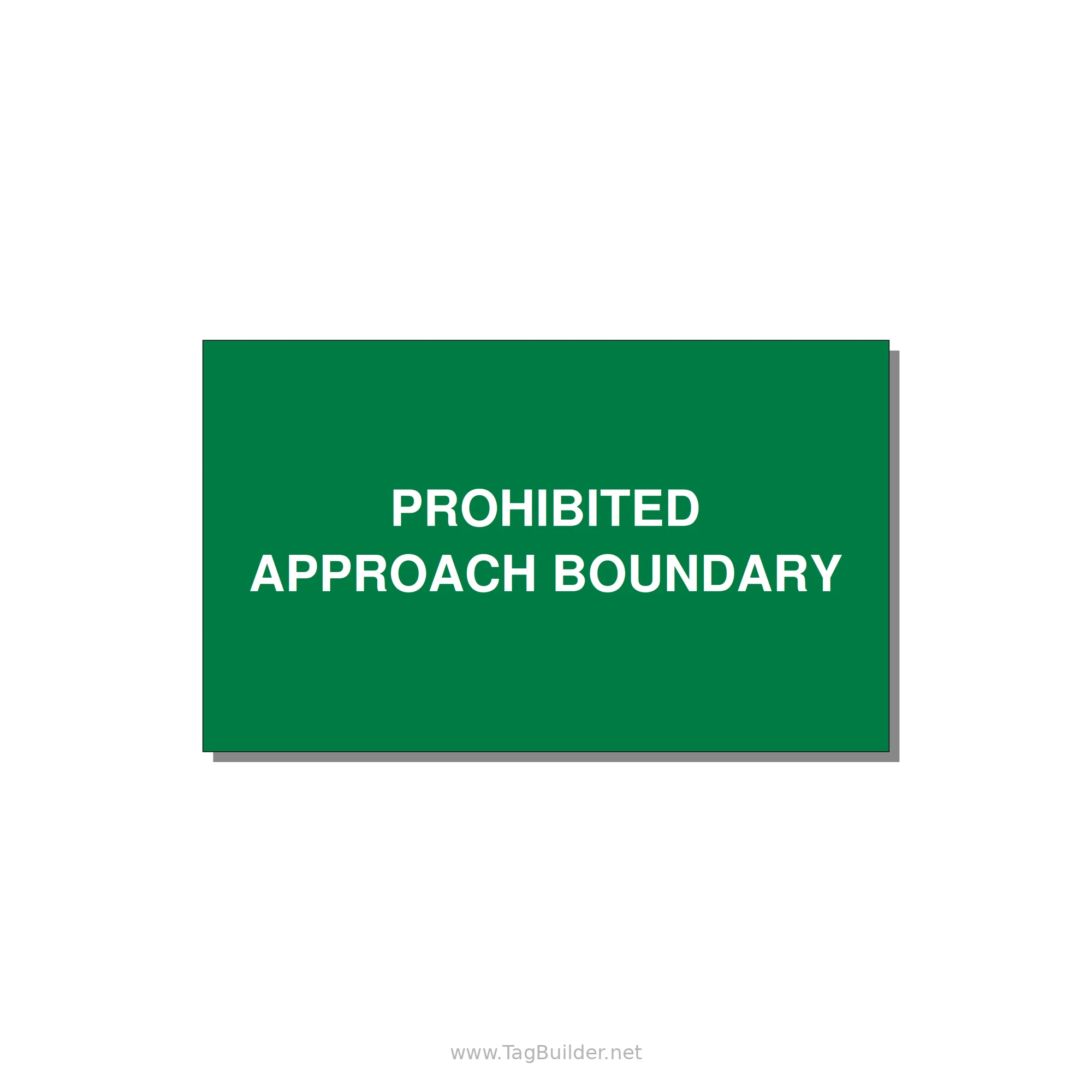 5.0x3.0" Safety Label - PROHIBITED APPROACH BOUND — 5x3" White on Green, Adhesive