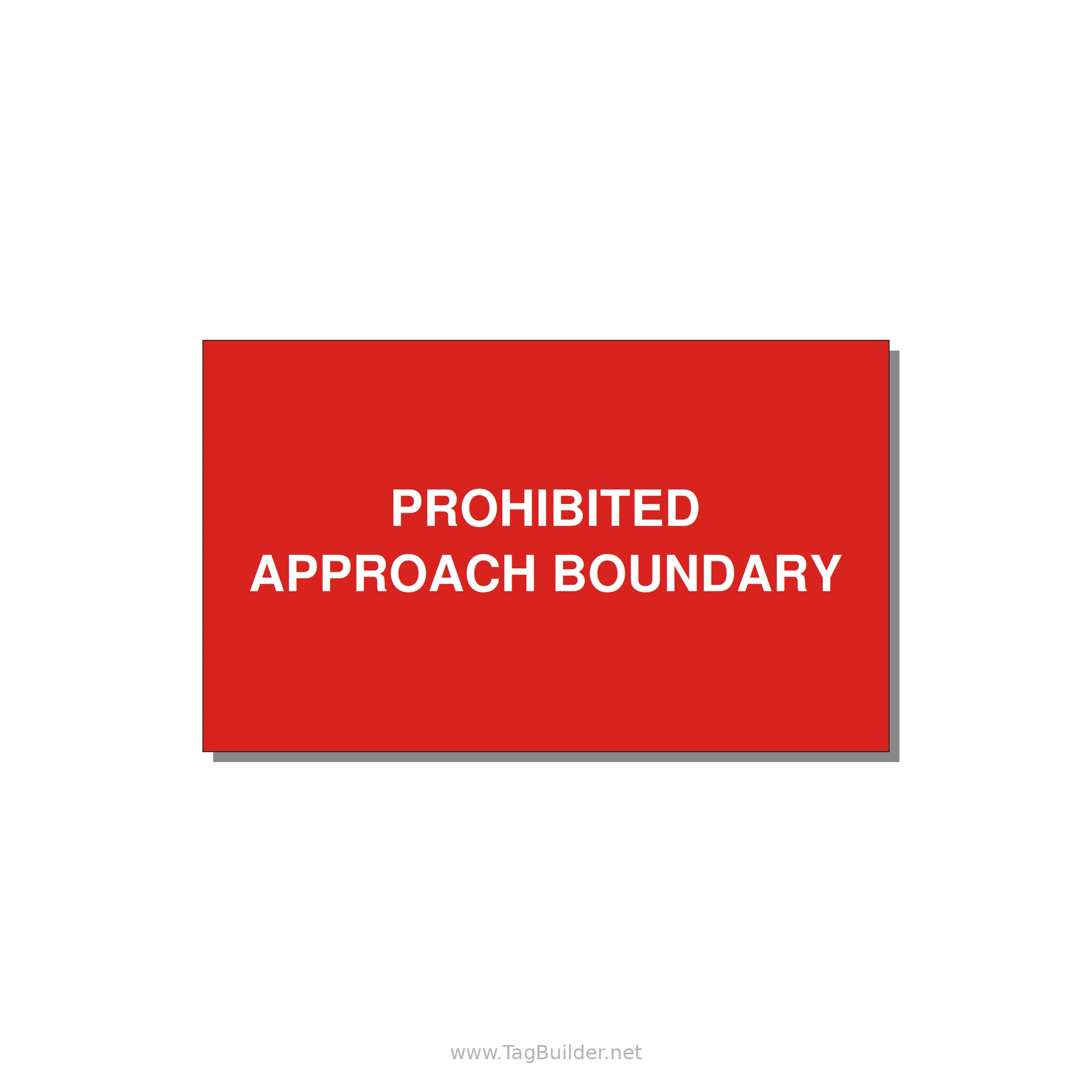 5.0x3.0" Safety Label - PROHIBITED APPROACH BOUND — 5x3" White on Red, Adhesive
