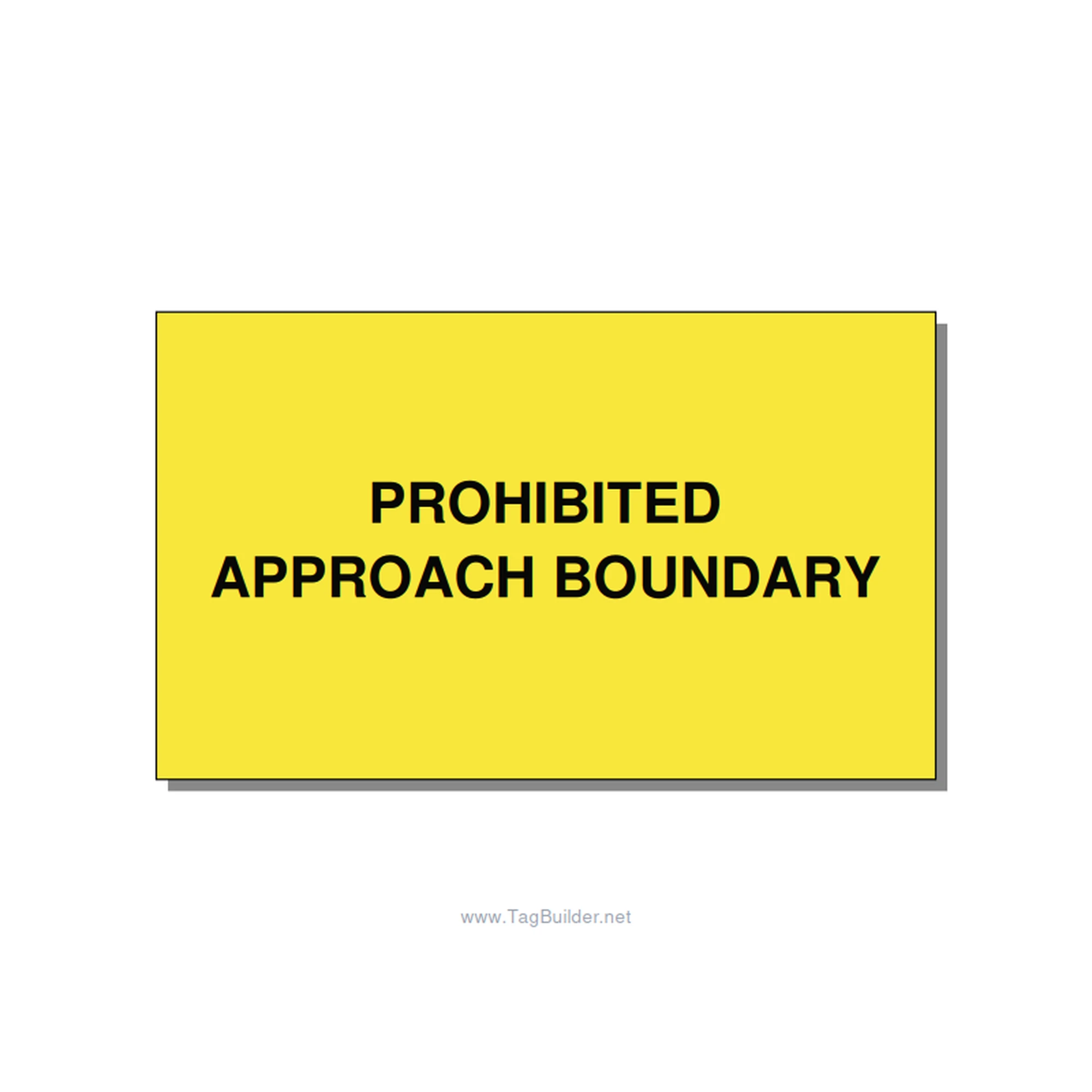 5.0x3.0" Safety Label - PROHIBITED APPROACH BOUND, Black/Yellow, Adhesive