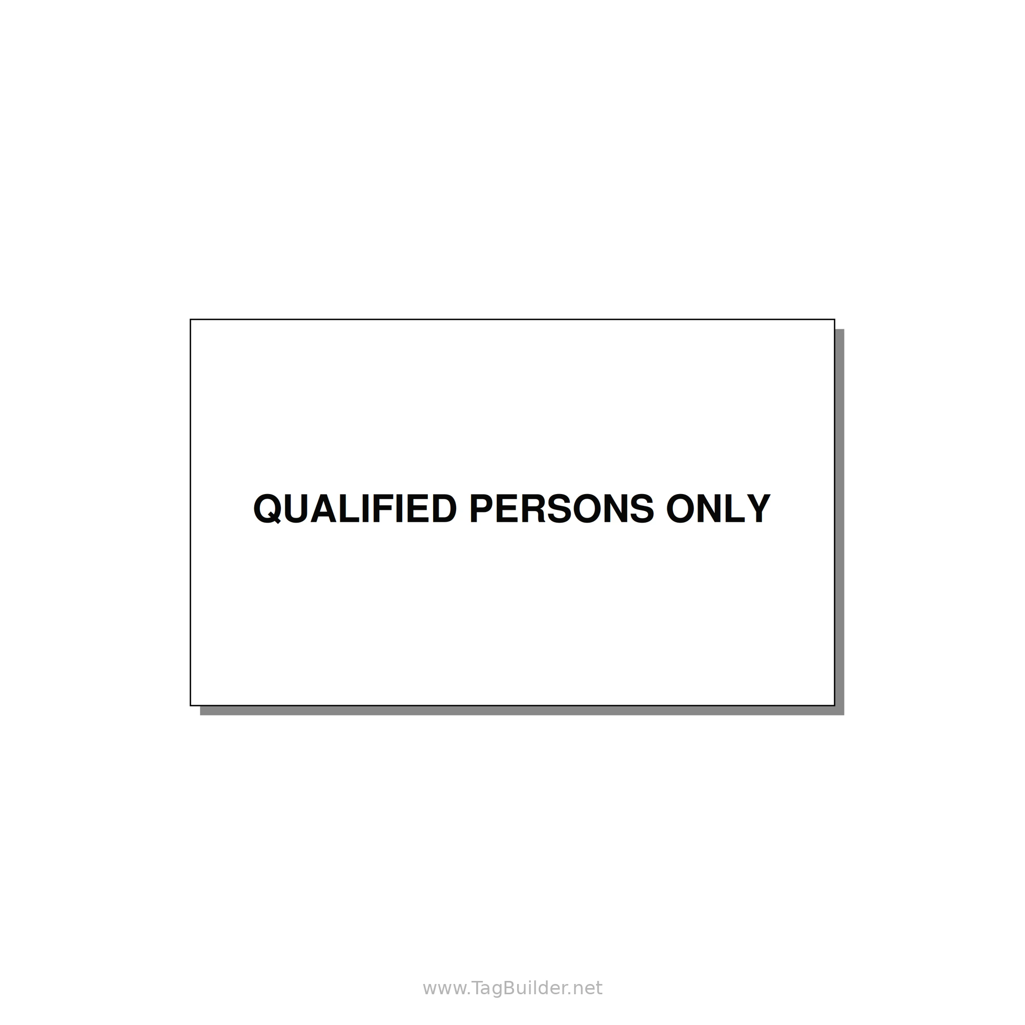 5.0x3.0" Safety Label - QUALIFIED PERSONS ONLY — 5x3" Black on White, Adhesive