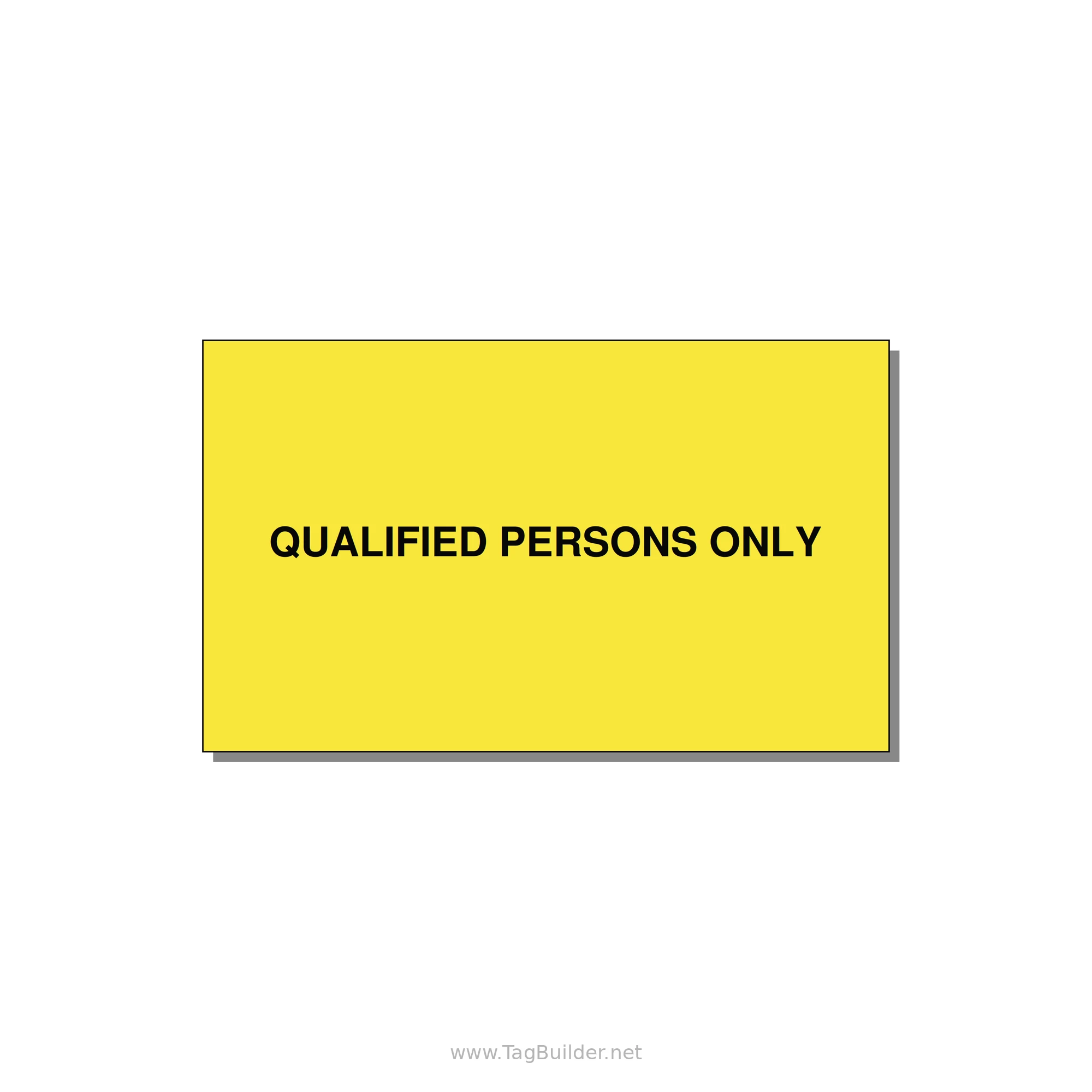 5.0x3.0" Safety Label - QUALIFIED PERSONS ONLY — 5x3" Black on Yellow, Adhesive