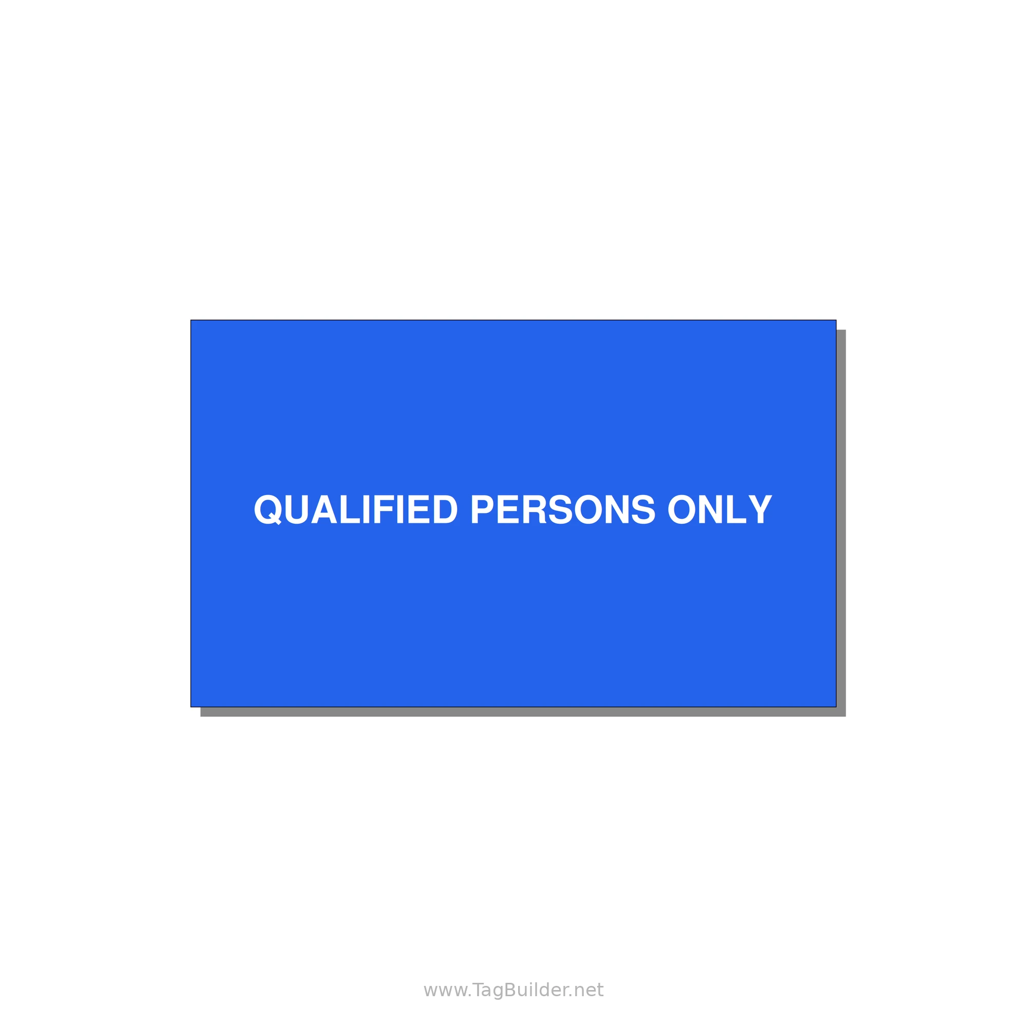 5.0x3.0" Safety Label - QUALIFIED PERSONS ONLY — 5x3" White on Blue, Adhesive