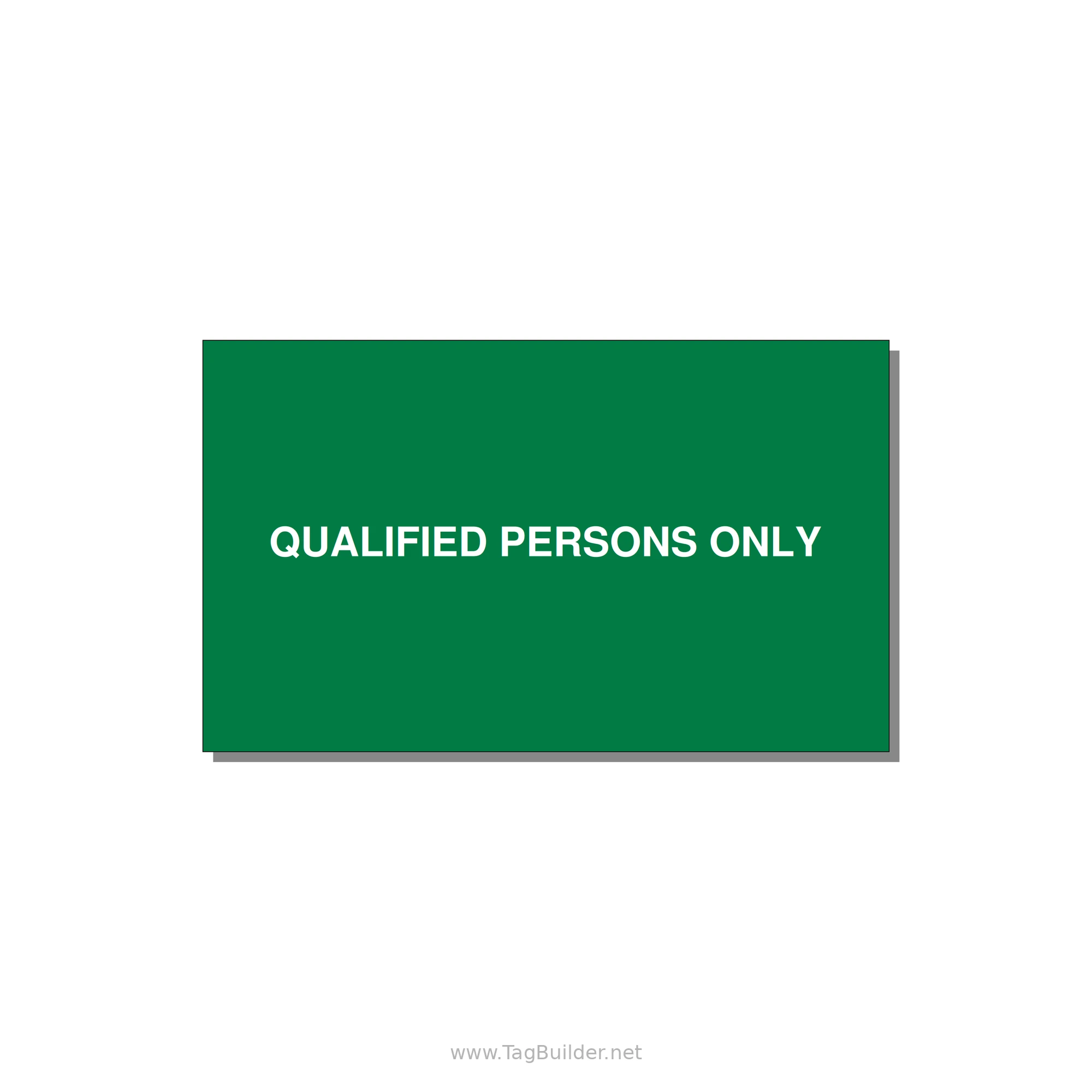 5.0x3.0" Safety Label - QUALIFIED PERSONS ONLY — 5x3" White on Green, Adhesive