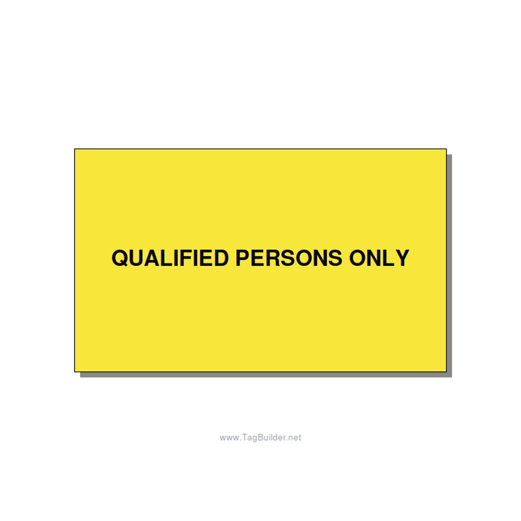 5.0x3.0" Safety Label - QUALIFIED PERSONS ONLY, Black/Yellow, Adhesive