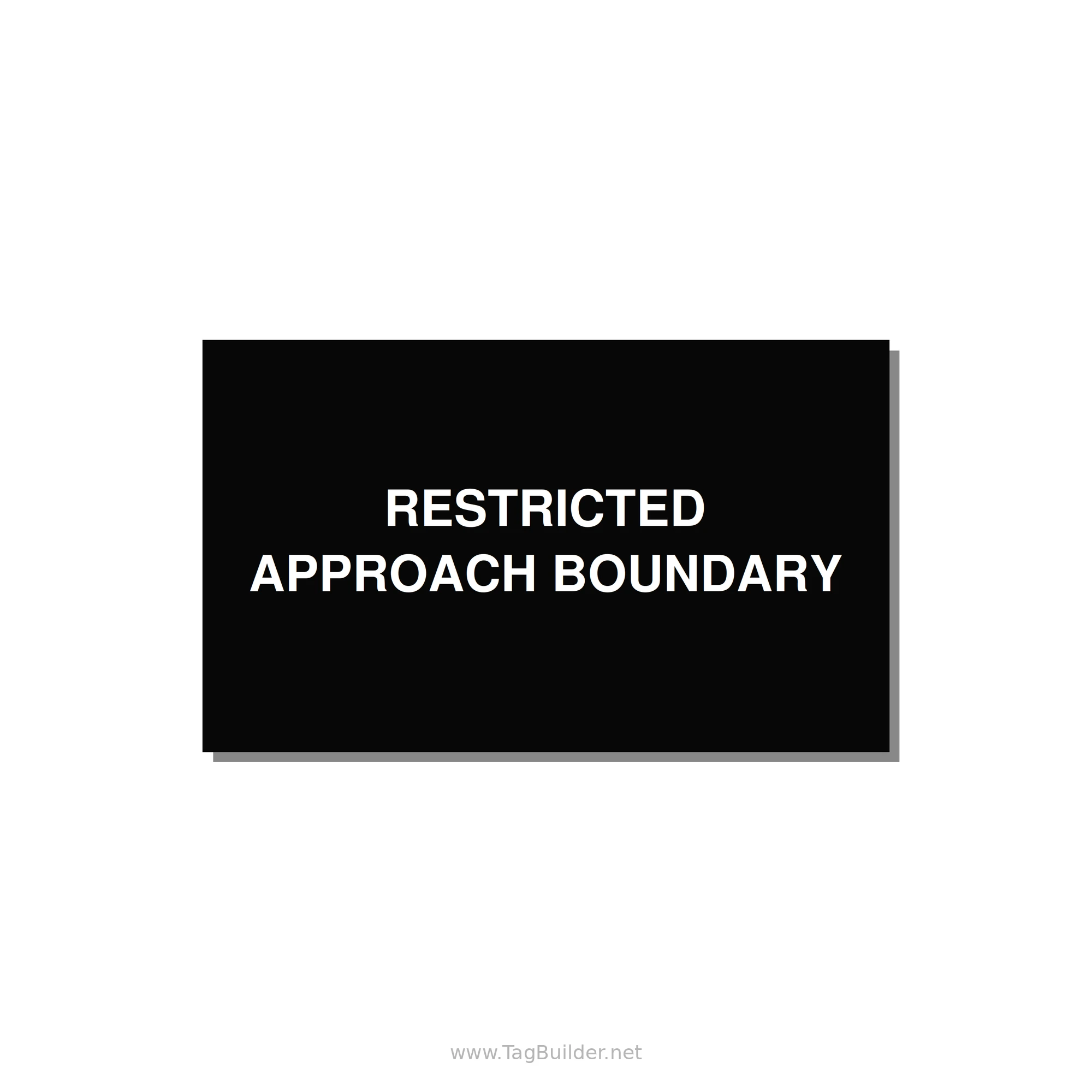 5.0x3.0" Safety Label - RESTRICTED APPROACH BOUND — 5x3" White on Black, Adhesive